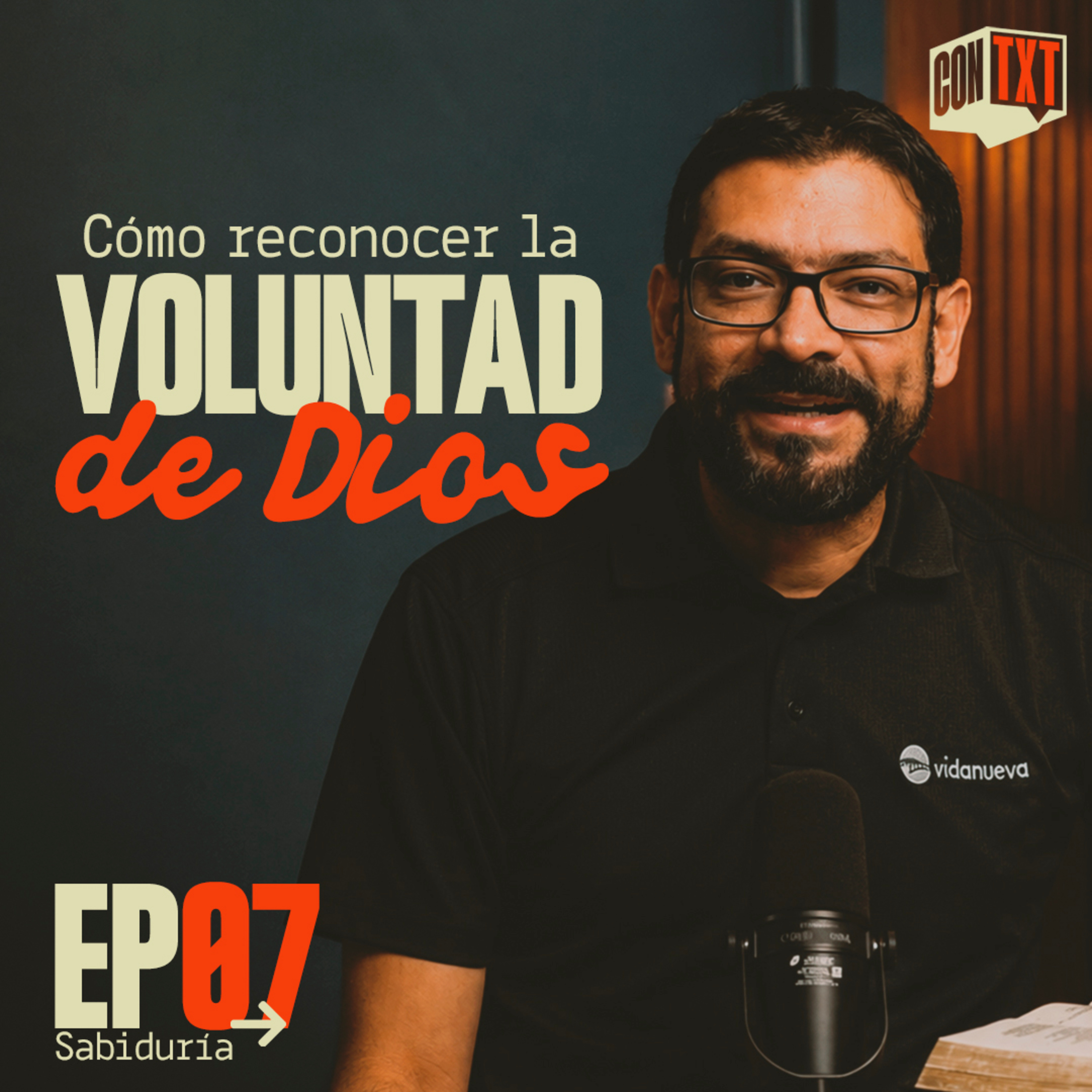 ConTexto EP. 07 - Cómo reconocer la voluntad de Dios episode artwork