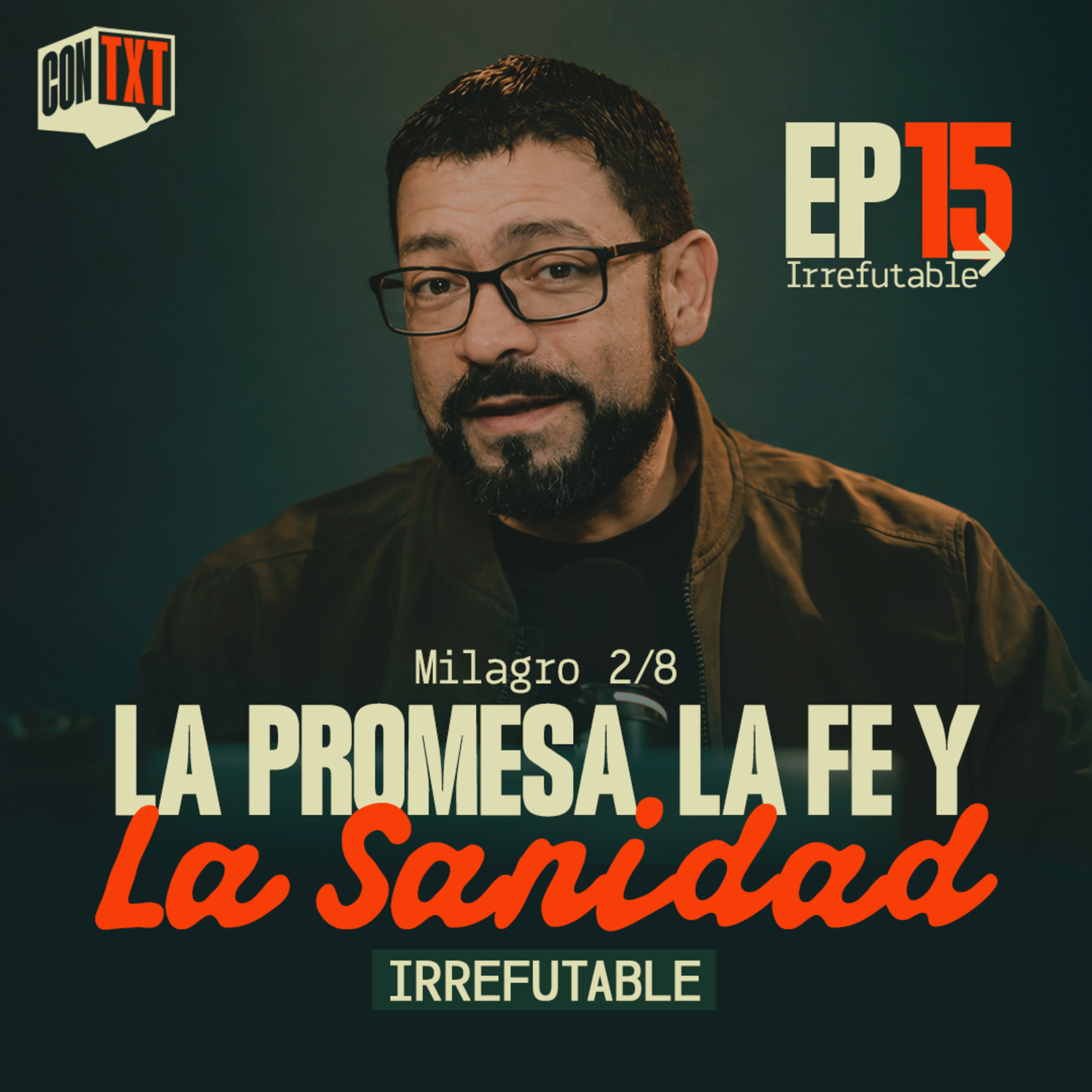 ConTexto EP-15 - La Promesa, la Fe y la Sanidad