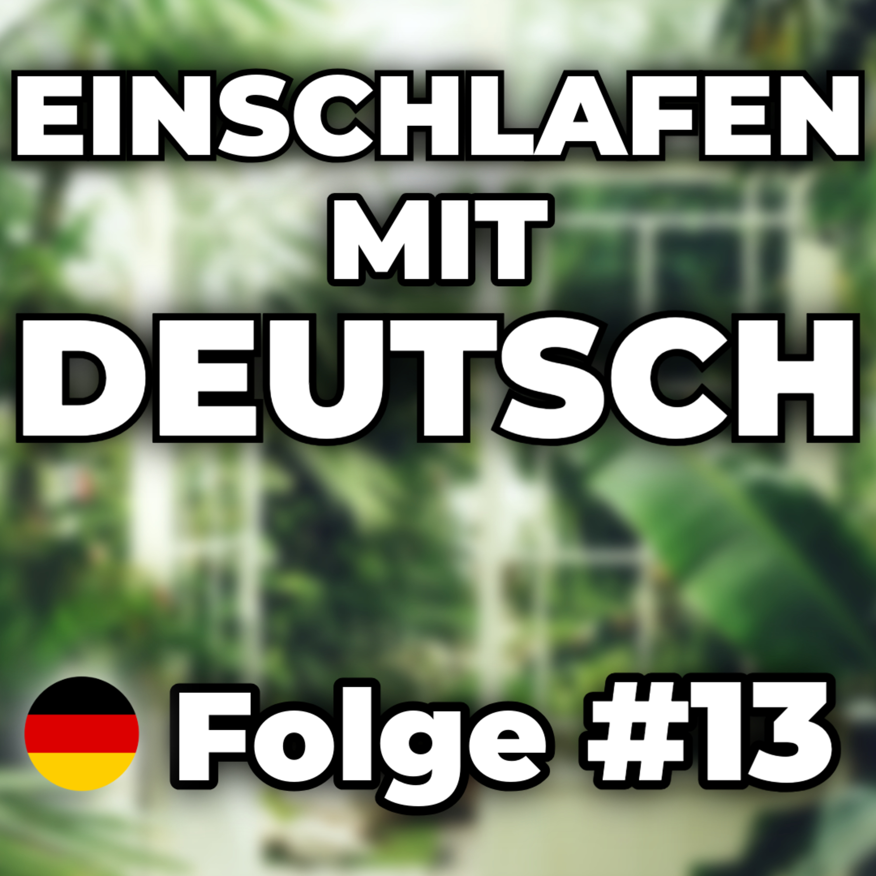 Das Palmencafé 🌿 | Einschlafen mit Deutsch #13 episode artwork