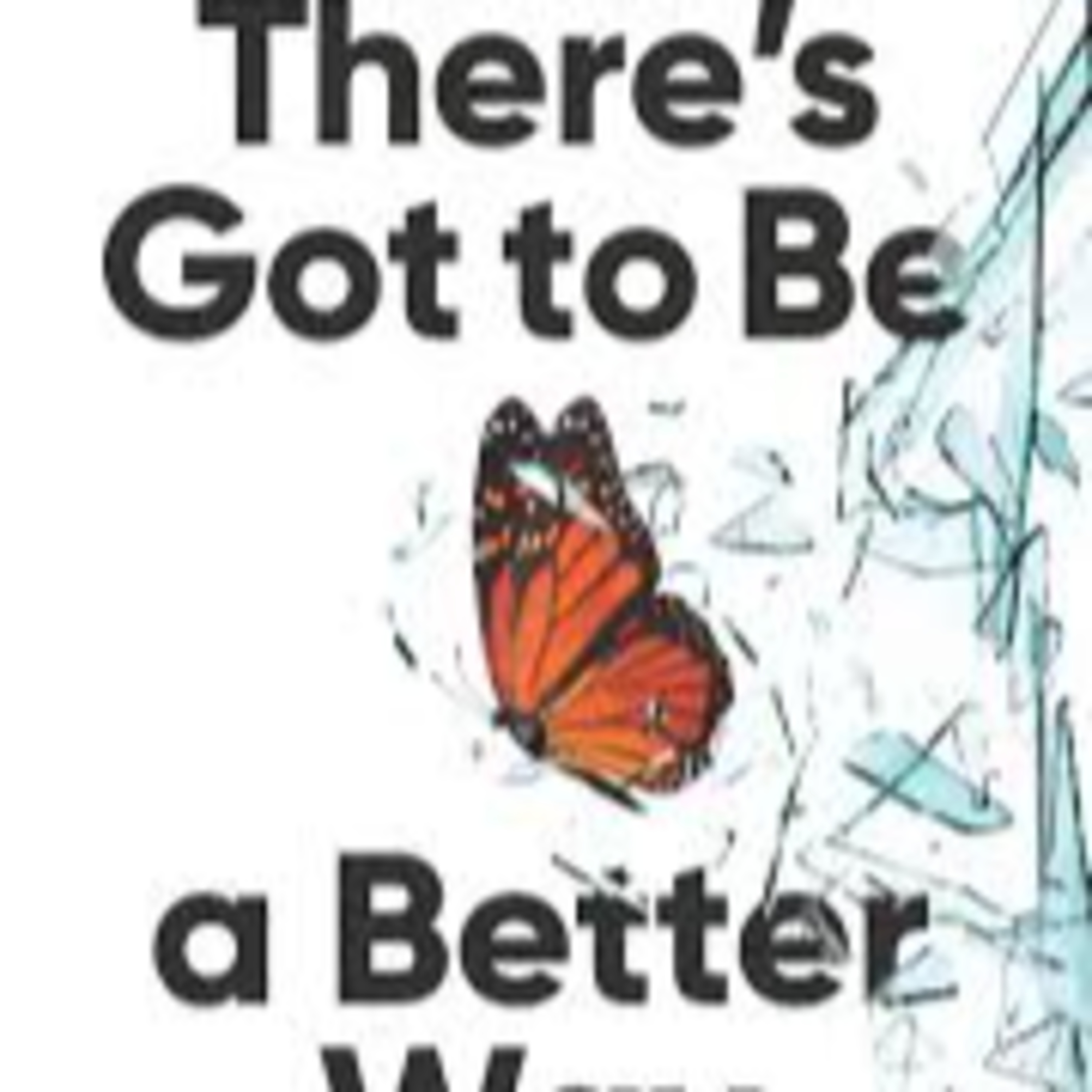2-There's Got to Be a Better Way episode artwork