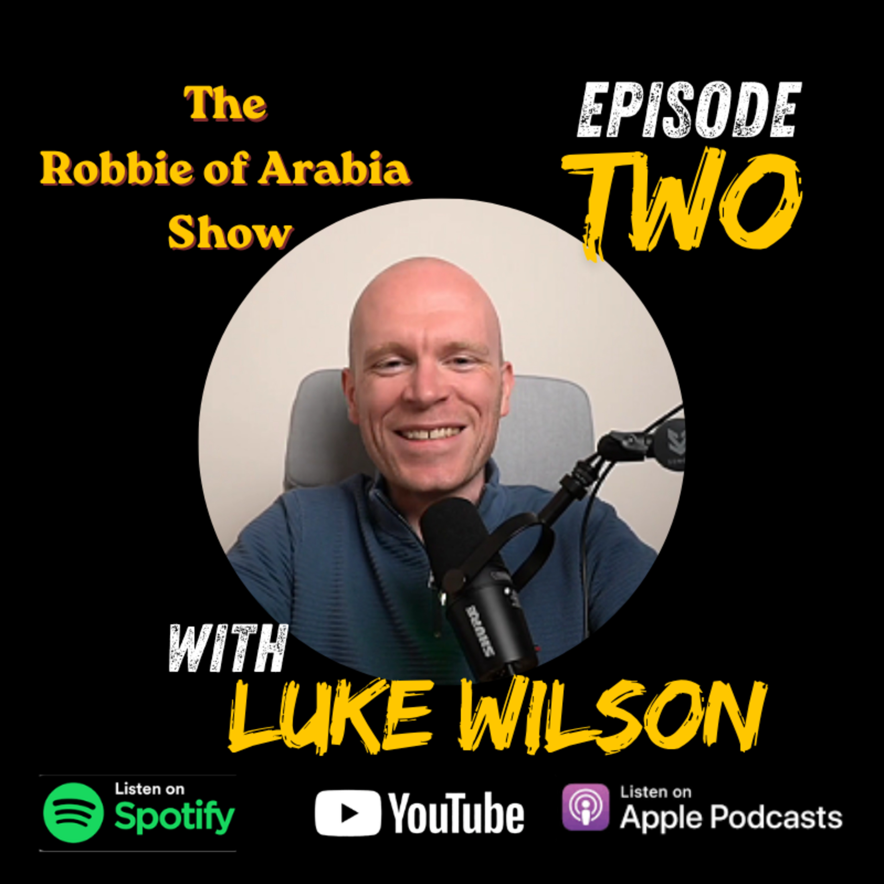 The Robbie of Arabia Show #2 - Luke Wilson episode artwork