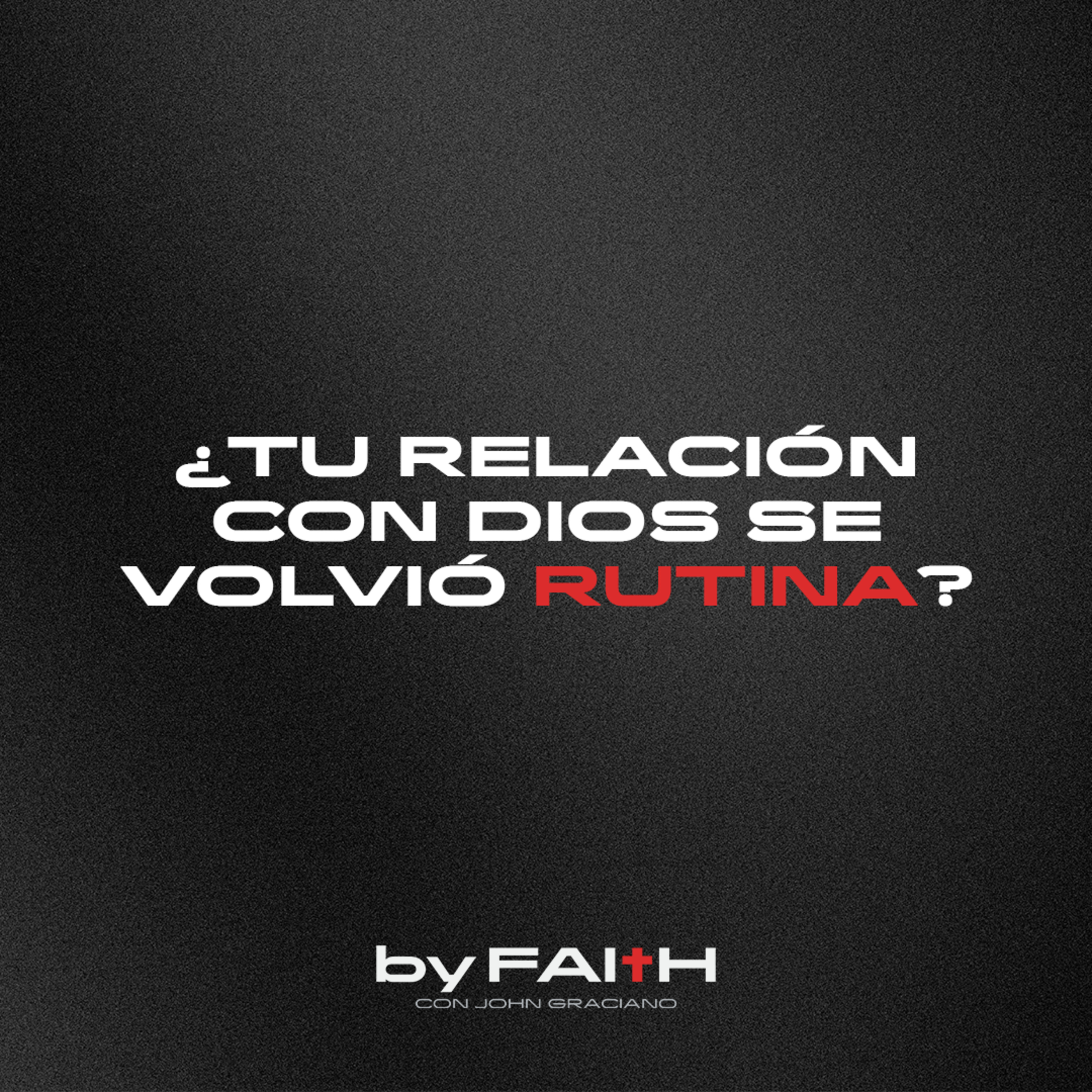Portada de By Faith Podcast con John Graciano
