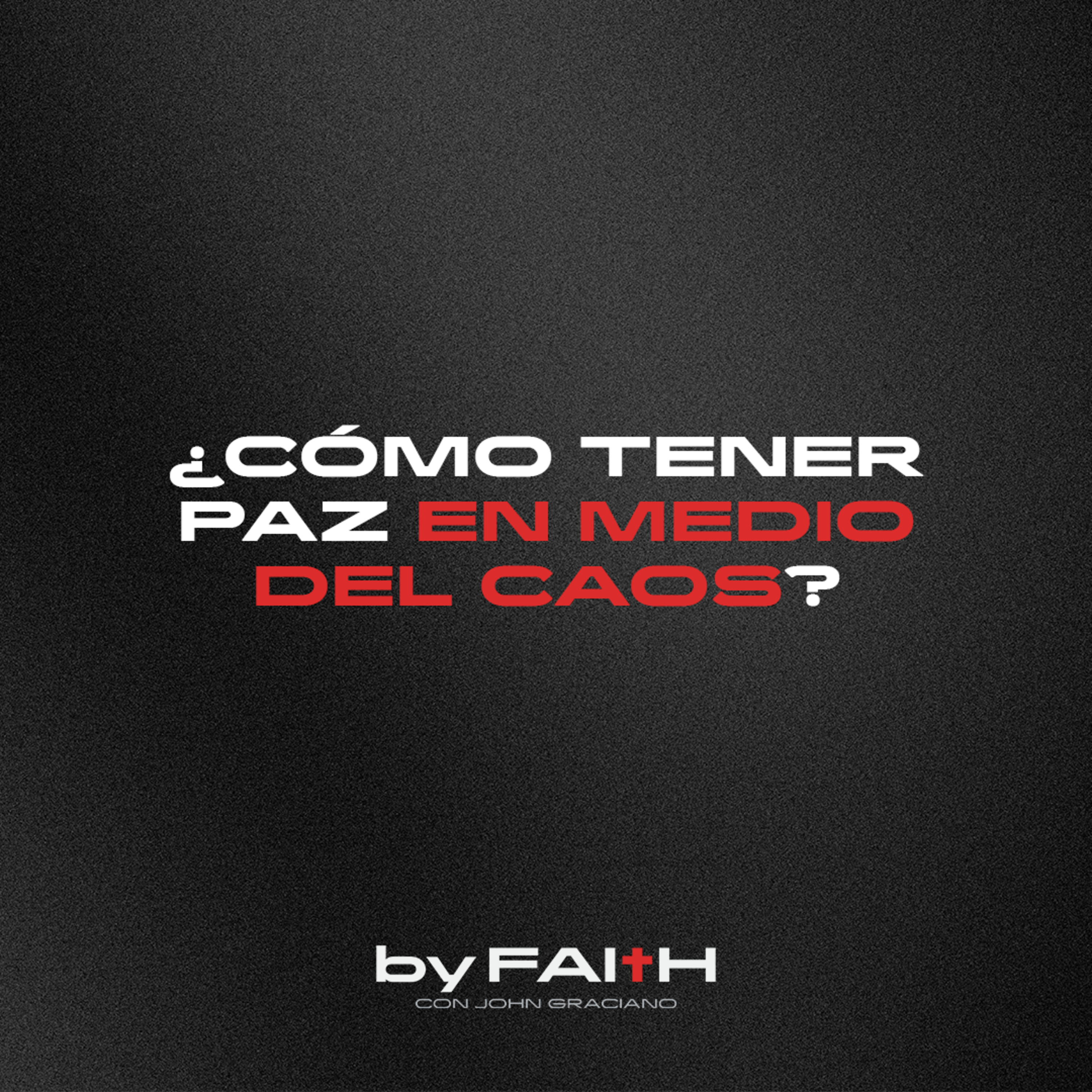 Portada de By Faith Podcast con John Graciano