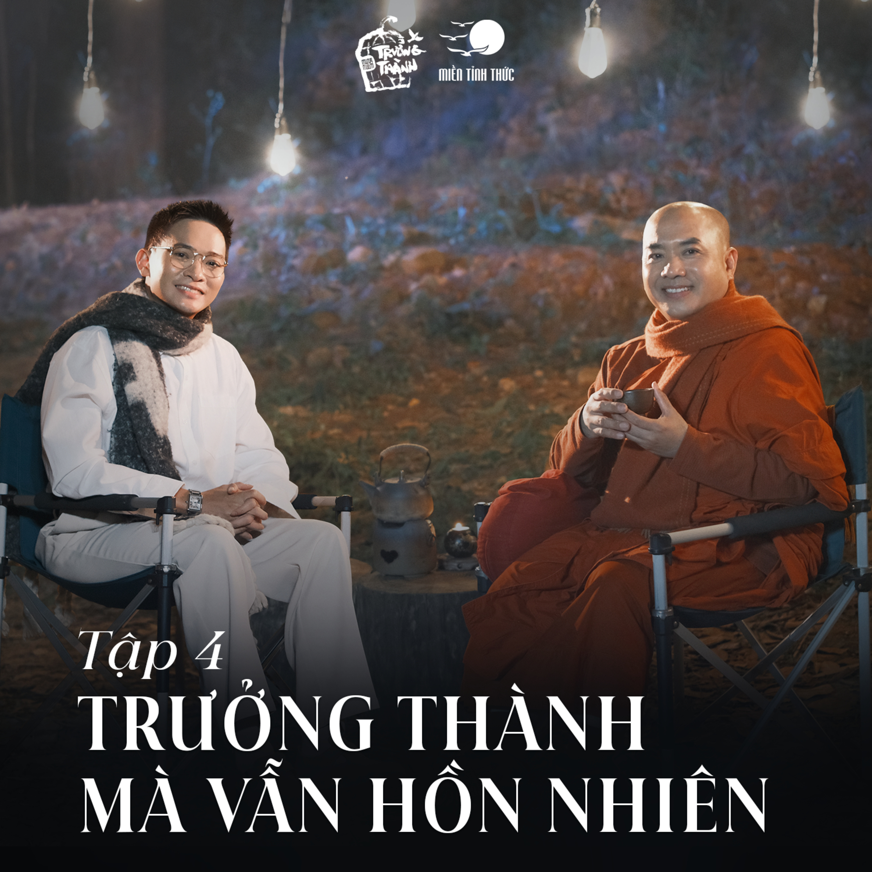 Trưởng Thành Mà Vẫn Hồn Nhiên | Trưởng Thành EP4 | Thầy Minh Niệm & MC Quang Huy