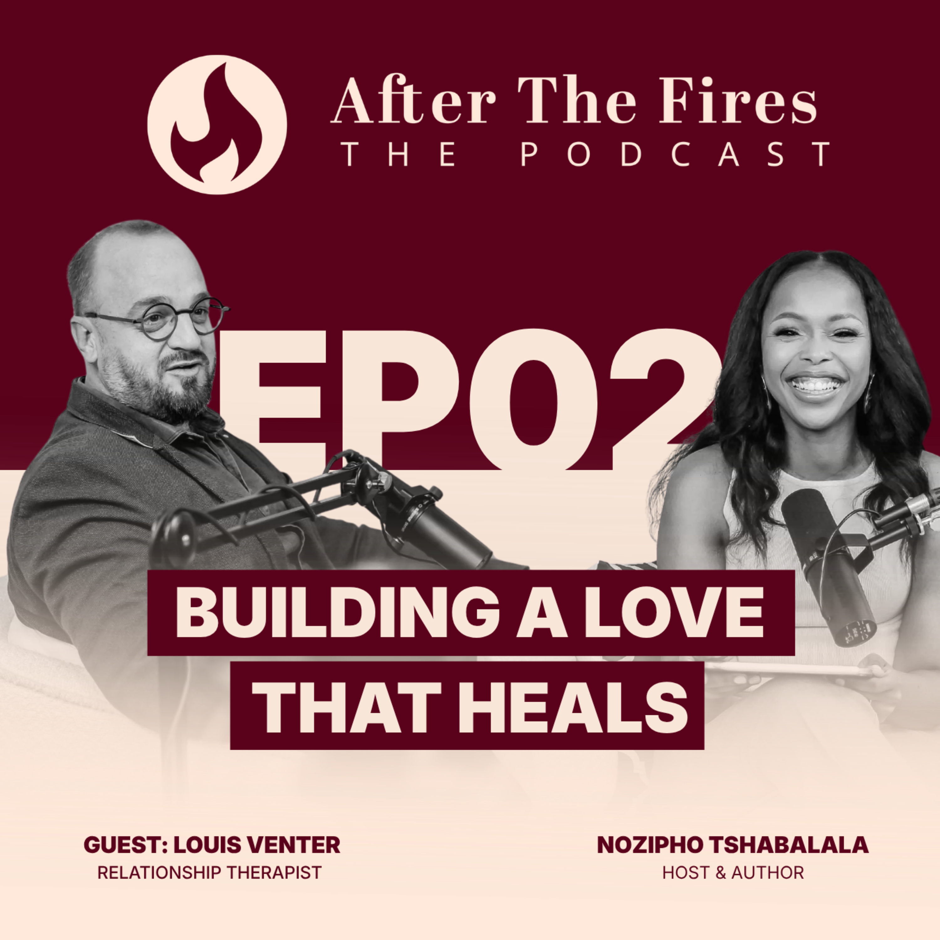 Building a Love That Heals with Louis Venter | Episode 02