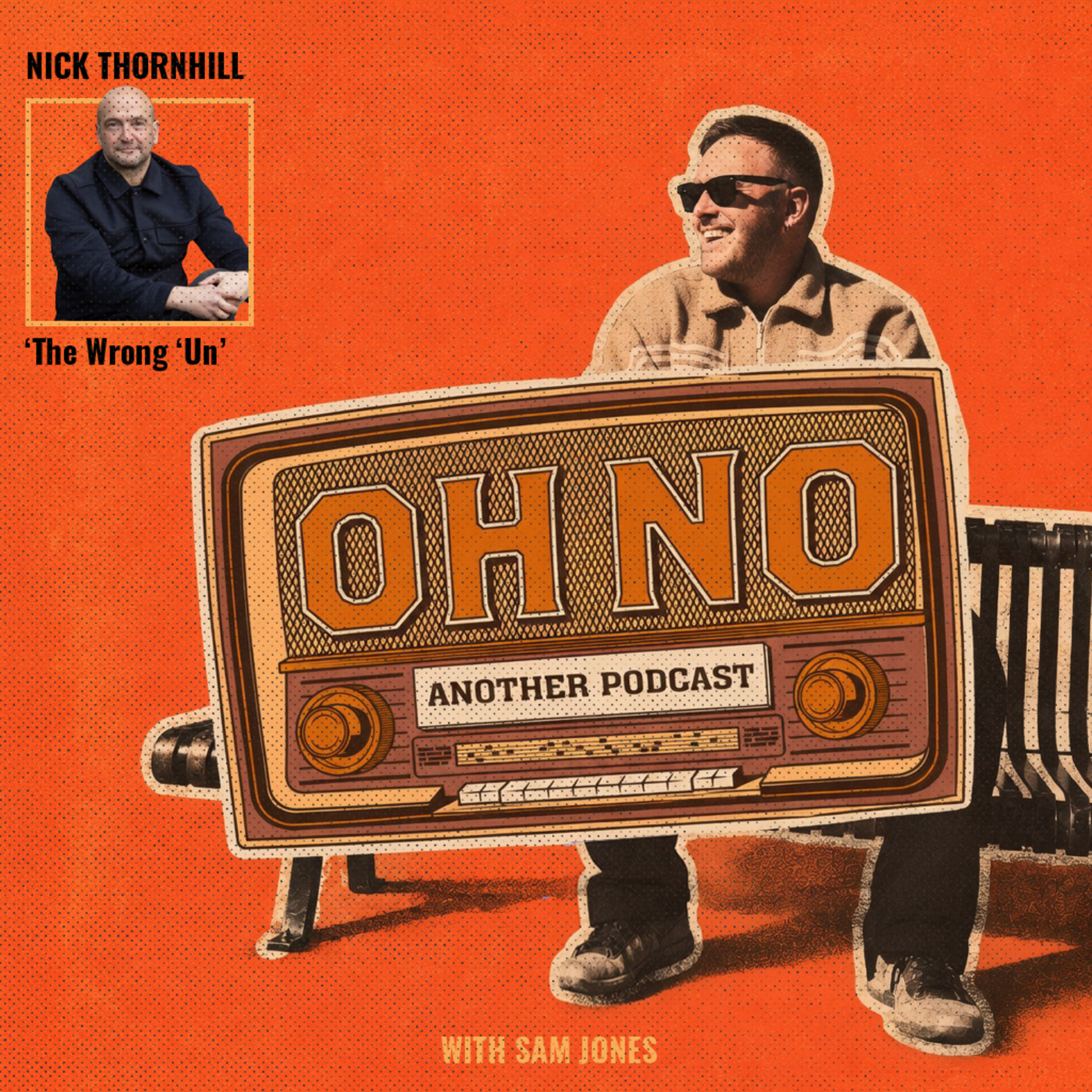 002: Nick Thornhill - The Wrong 'Un episode artwork