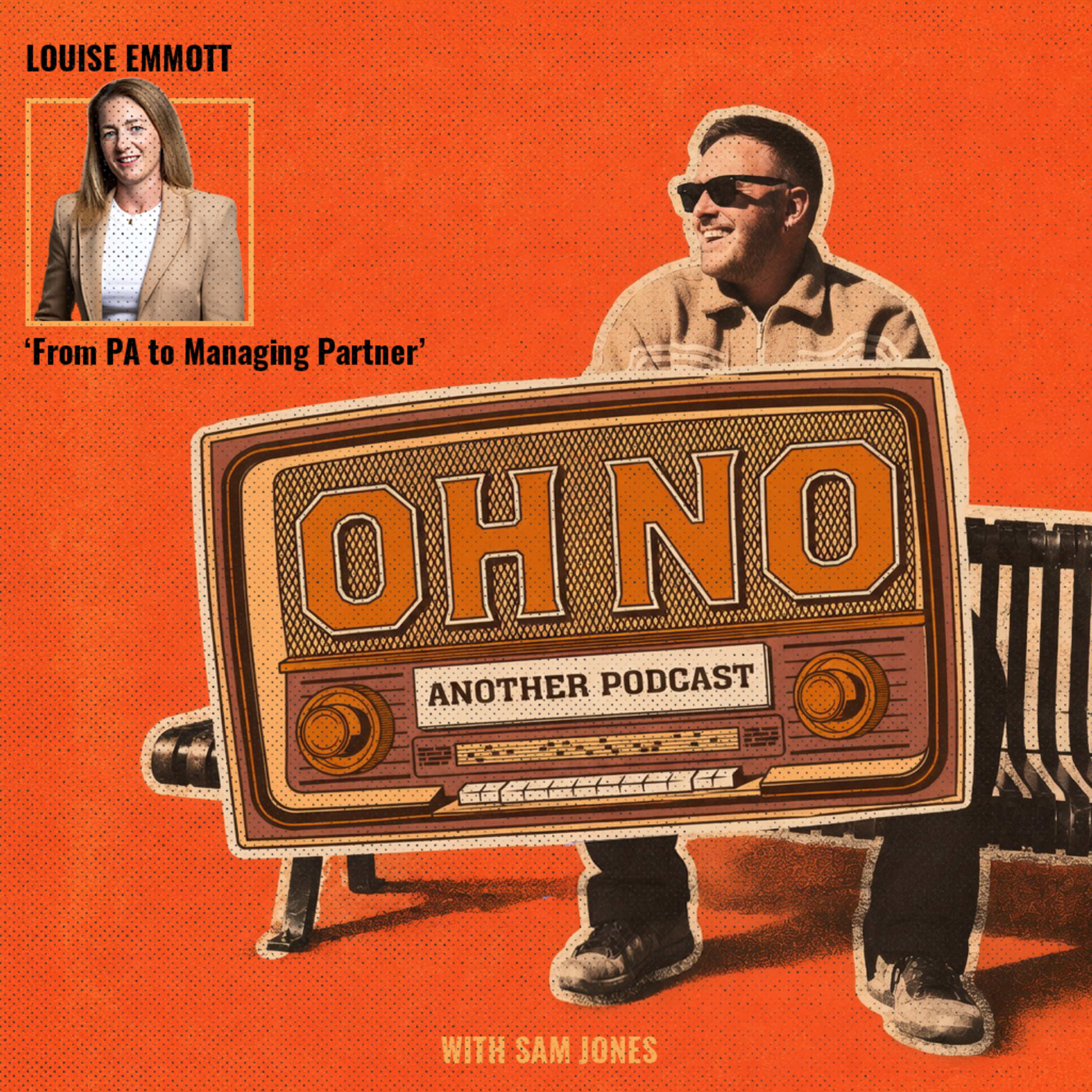 003: Louise Emmott - From PA to Managing Partner episode artwork