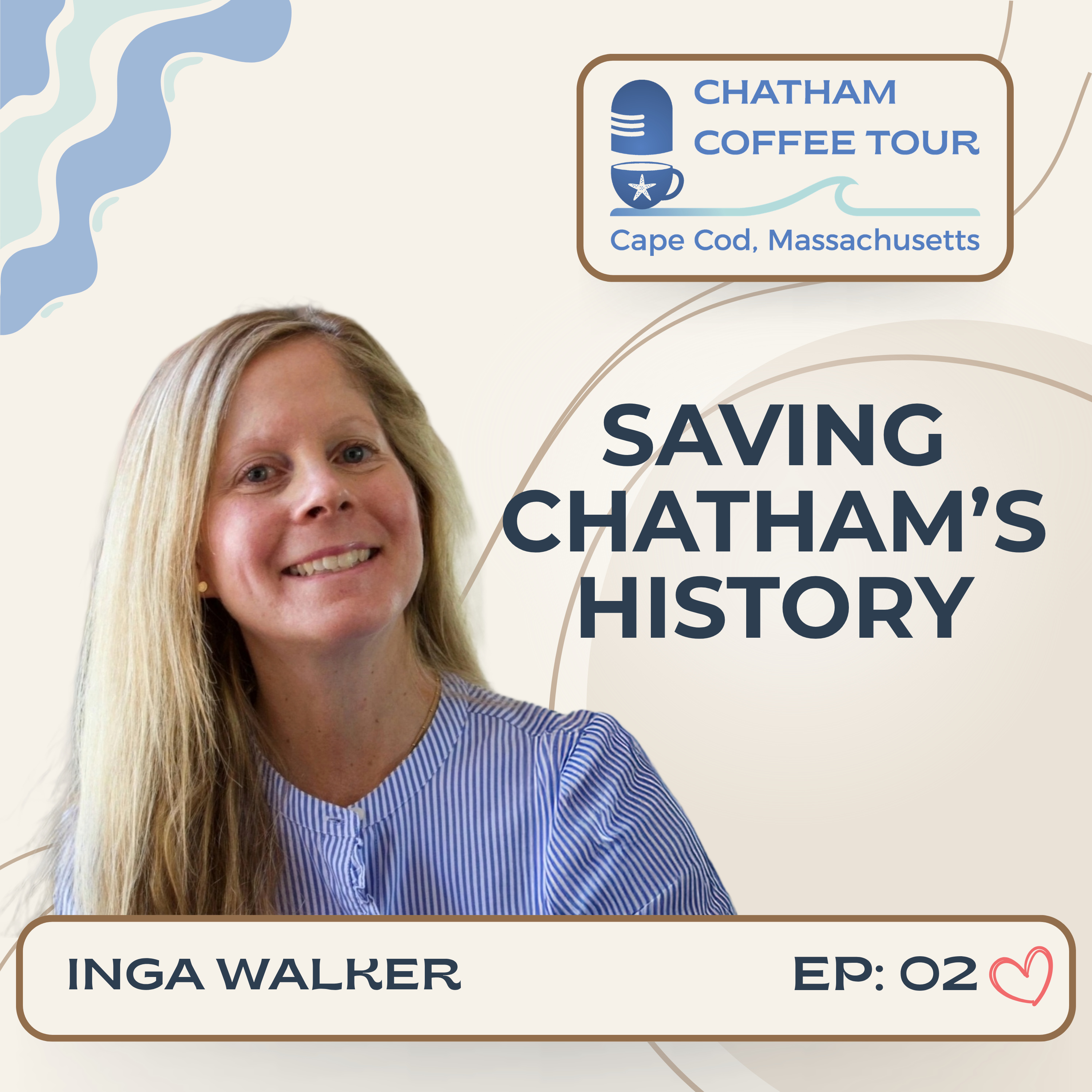 Preserving Chatham’s History: Historic Homes, Restoration & Coastal Living episode artwork