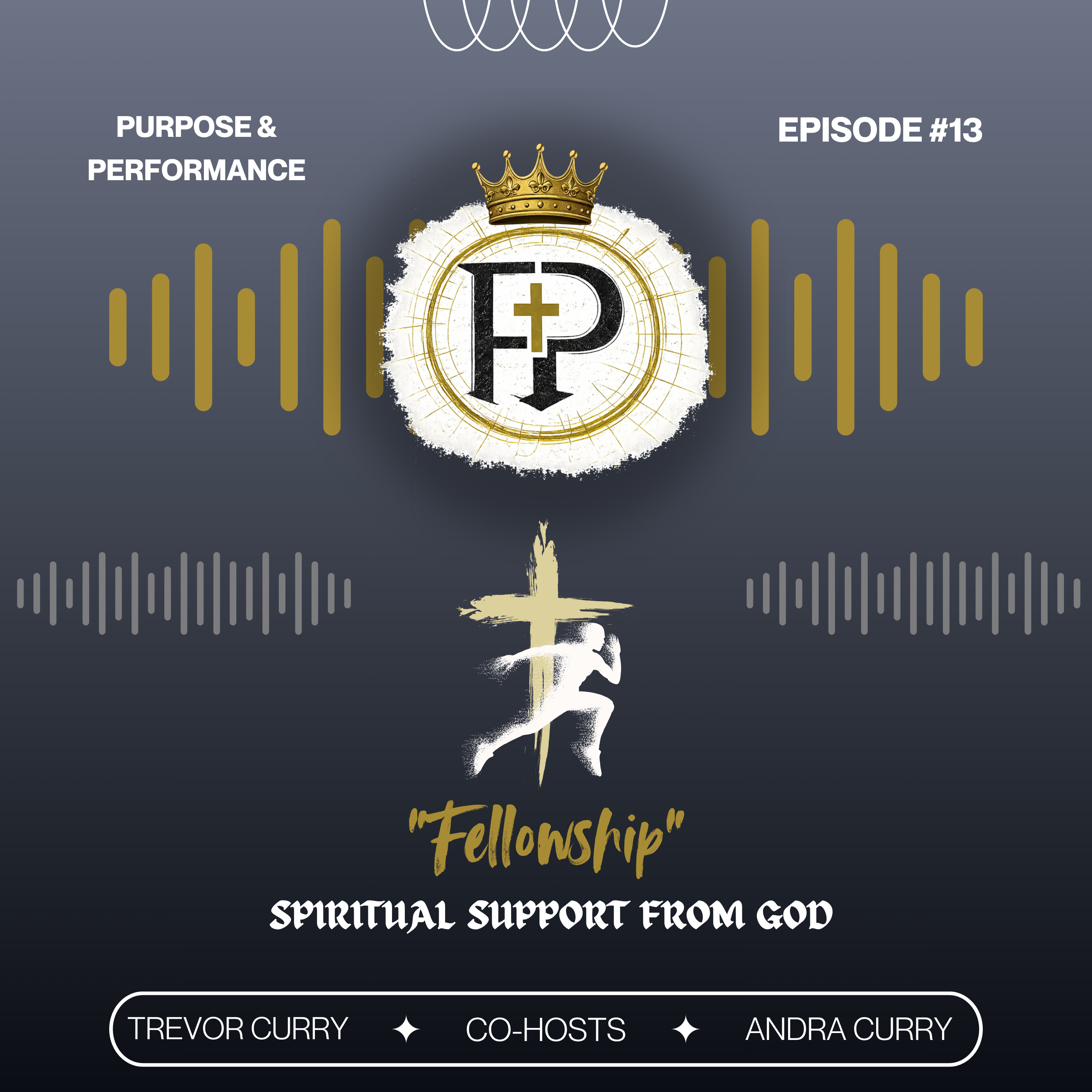Purpose and Performance Podcast Ep. 13-Transformation Power of Suffering and Fellowship episode artwork