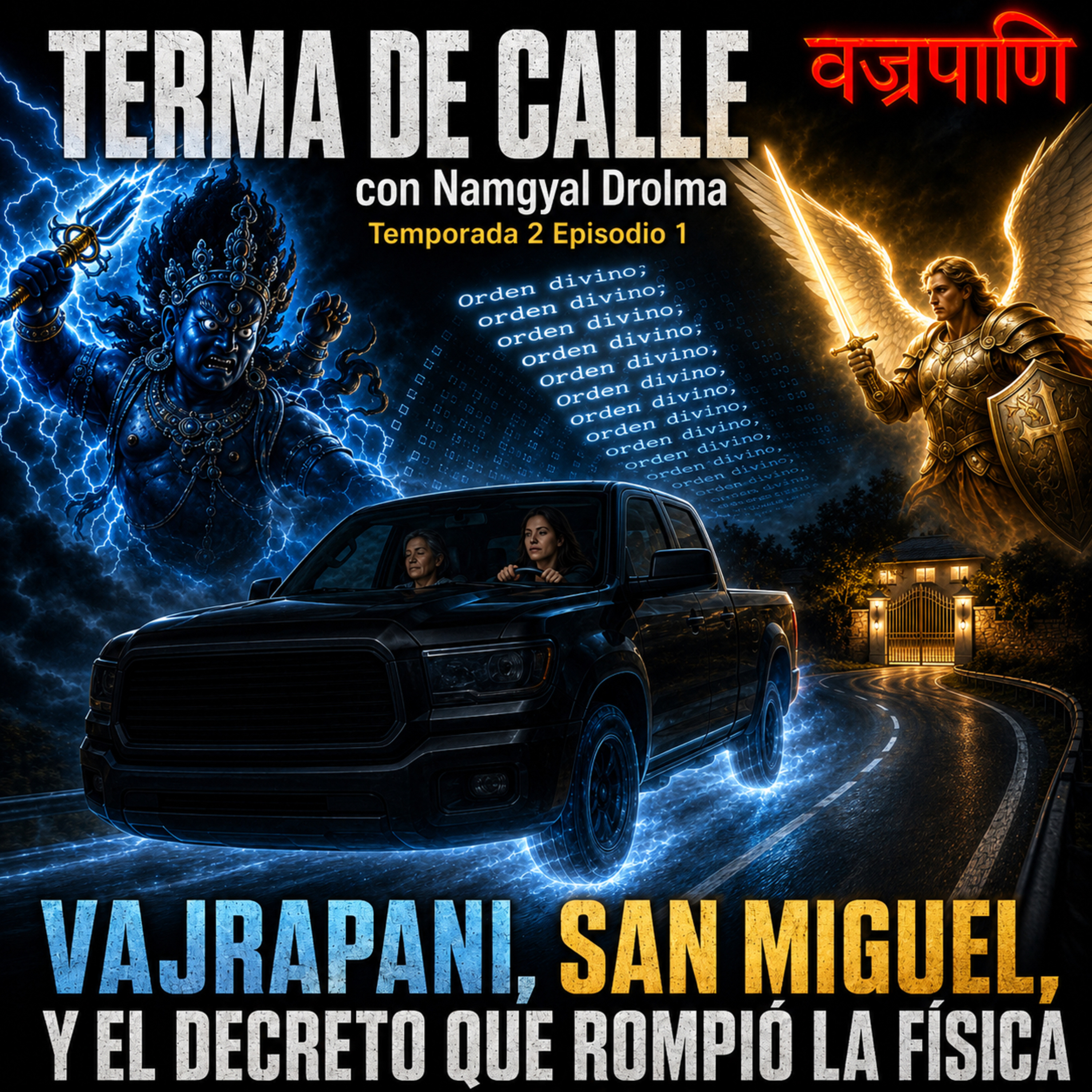 Vajrapani, San Miguel y el decreto que rompió la física. episode artwork