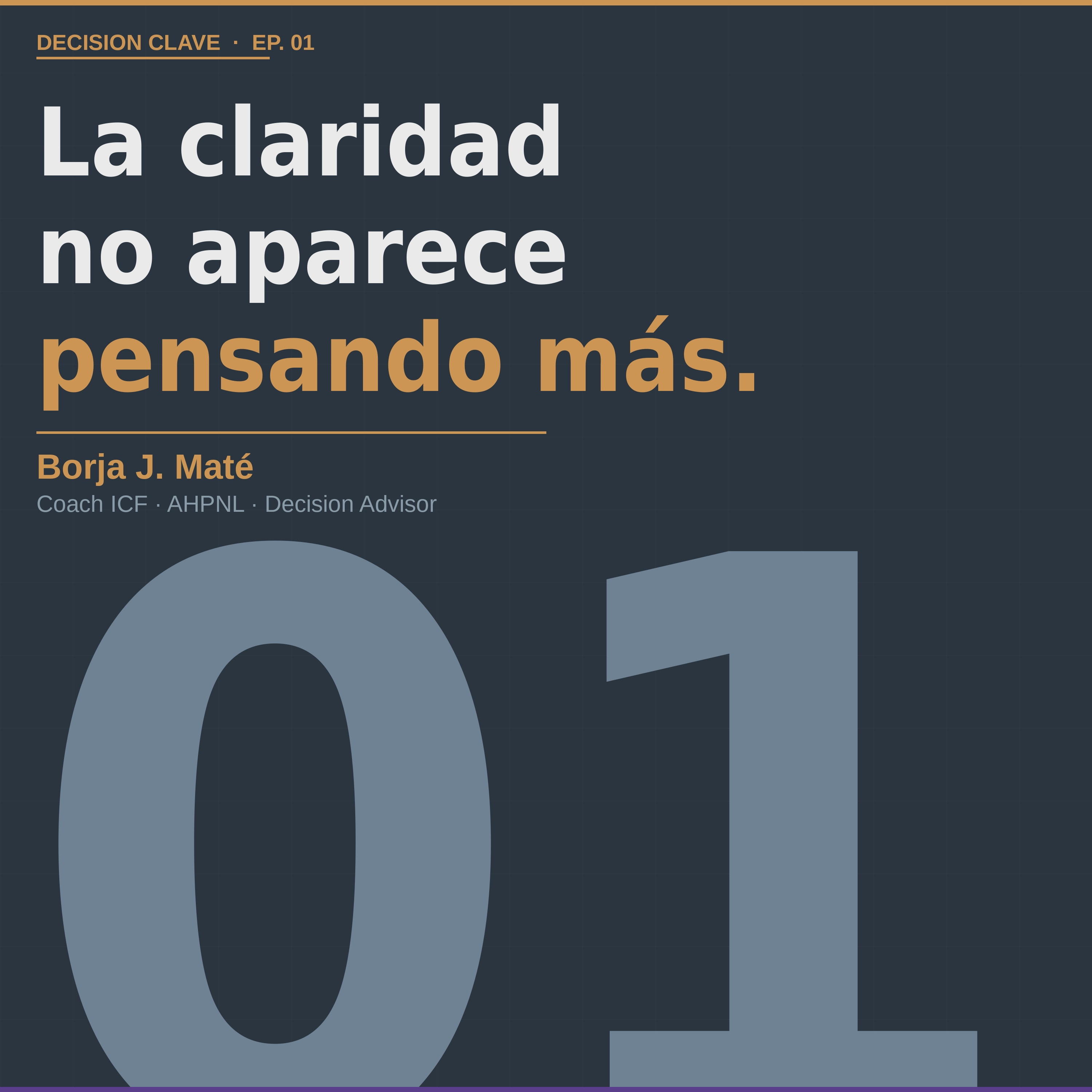 La claridad no aparece pensando más | Decisión CLAVE | Ep. 01 episode artwork