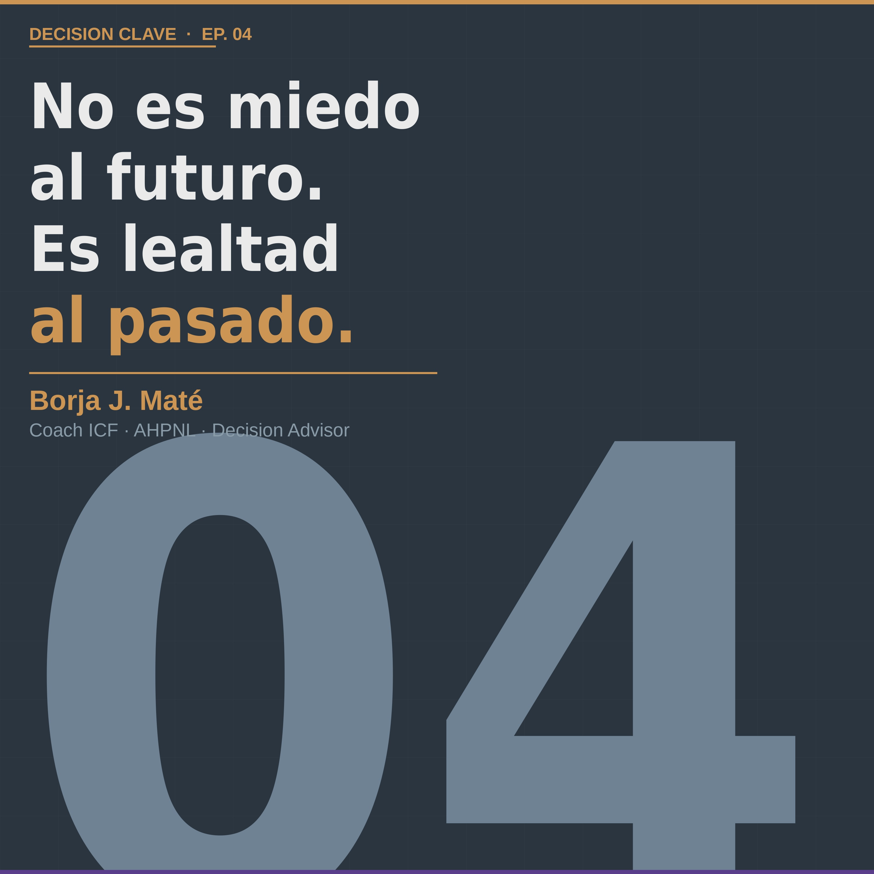 No es miedo al futuro. Es lealtad al pasado. | Decisión CLAVE | Ep. 04 episode artwork
