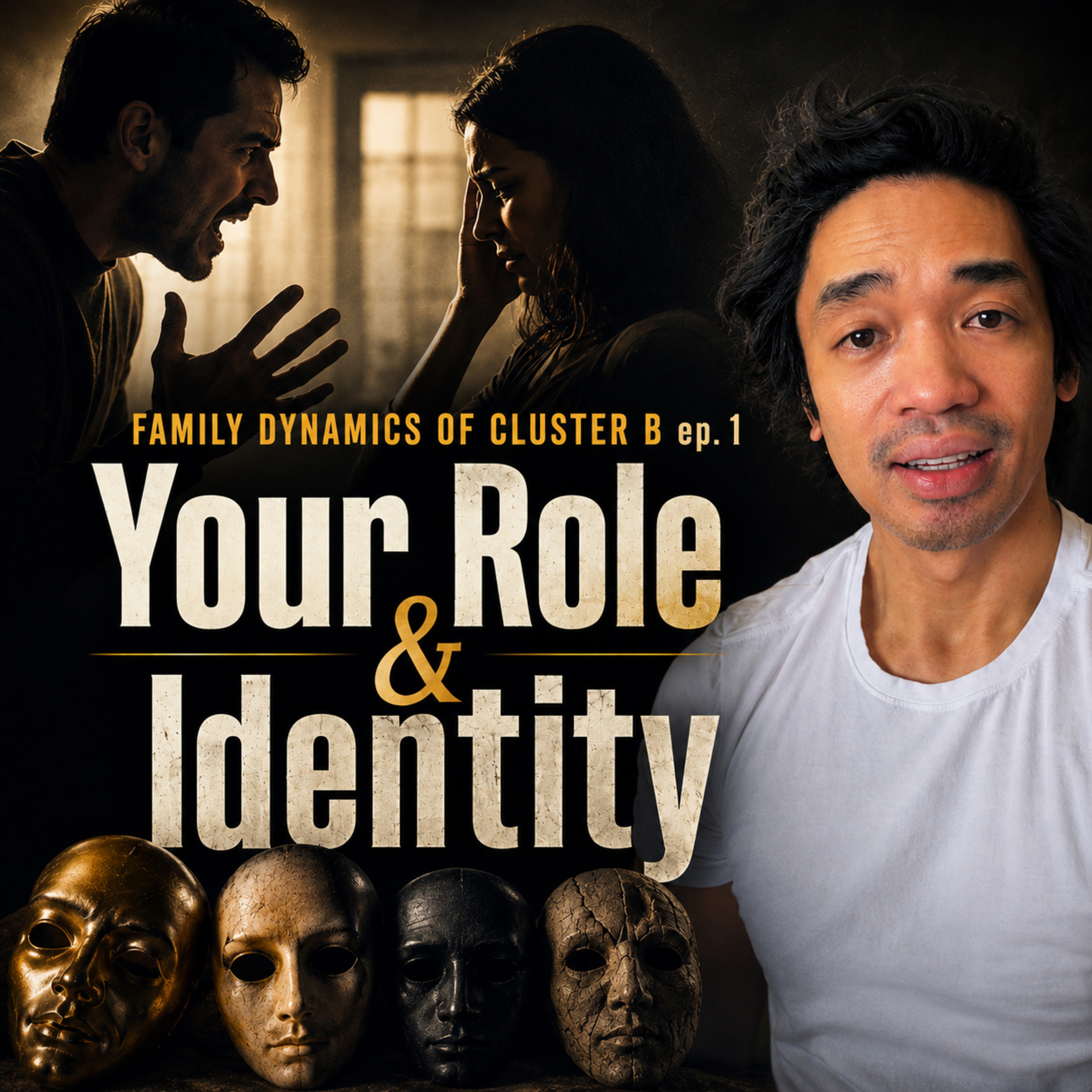 The Role You Played To Be Loved (Family Dynamics of Cluster B Ep. 1)