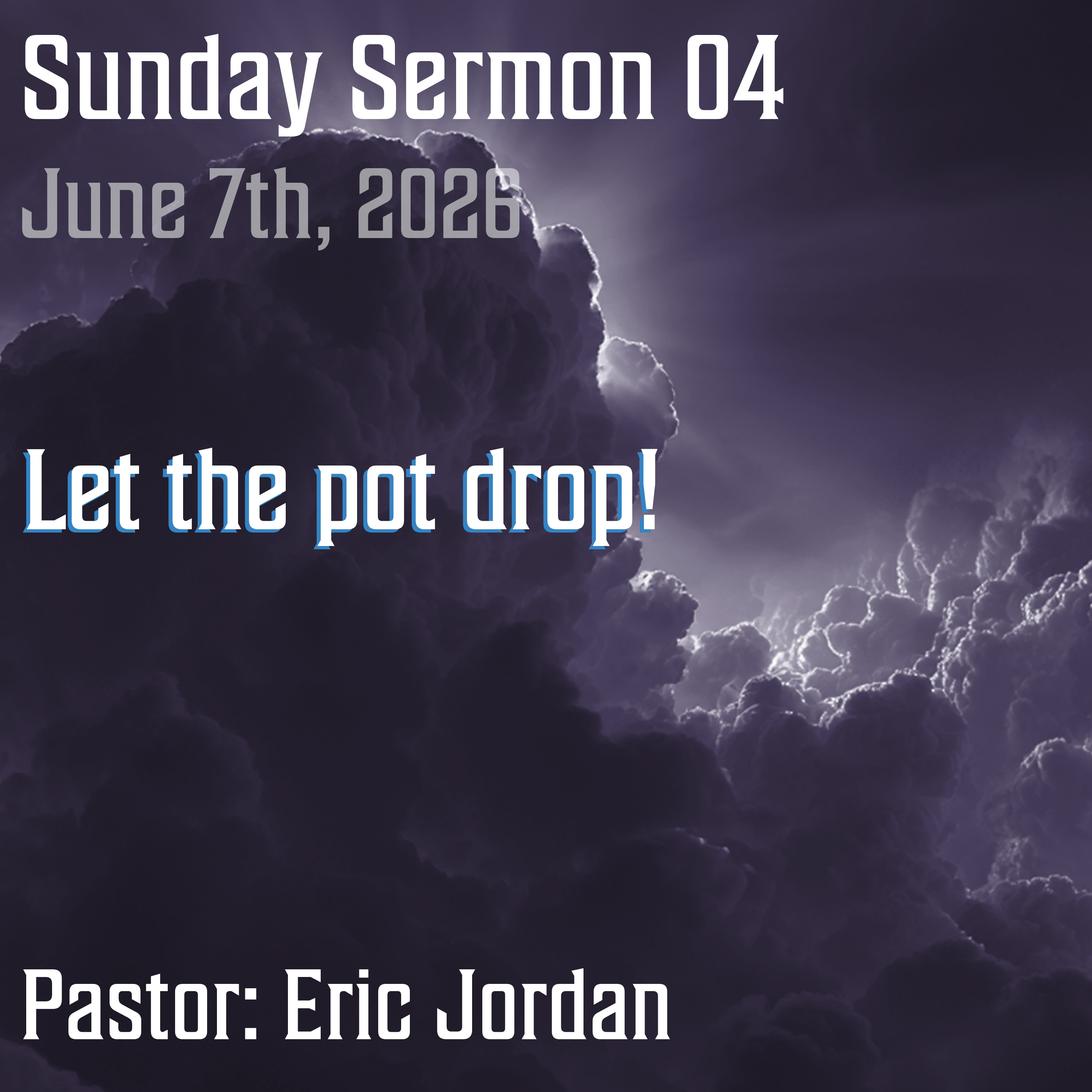 Sunday Sermon 04 - Let the pot drop! episode artwork
