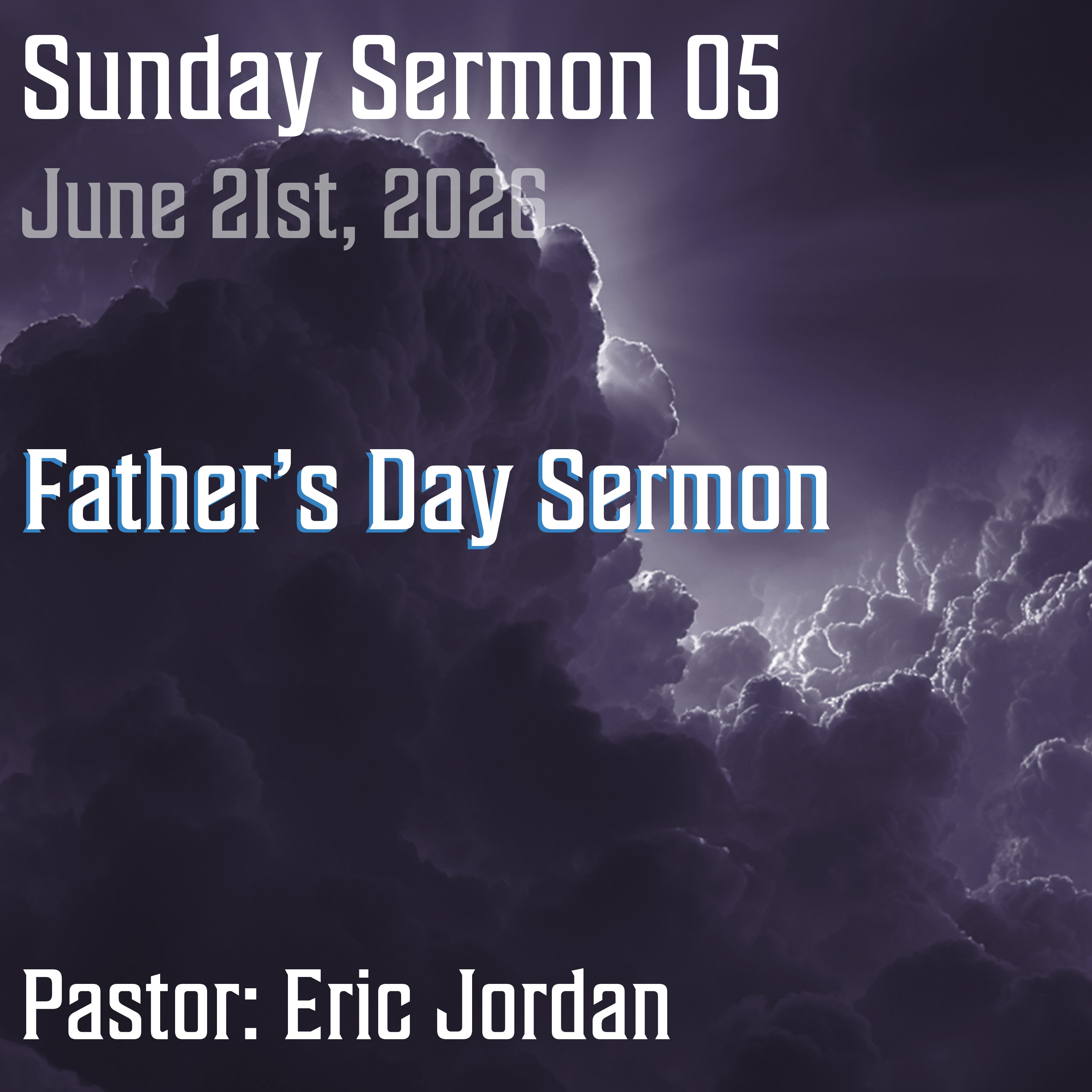 Sunday Sermon 05 - Father's Day Sermon episode artwork