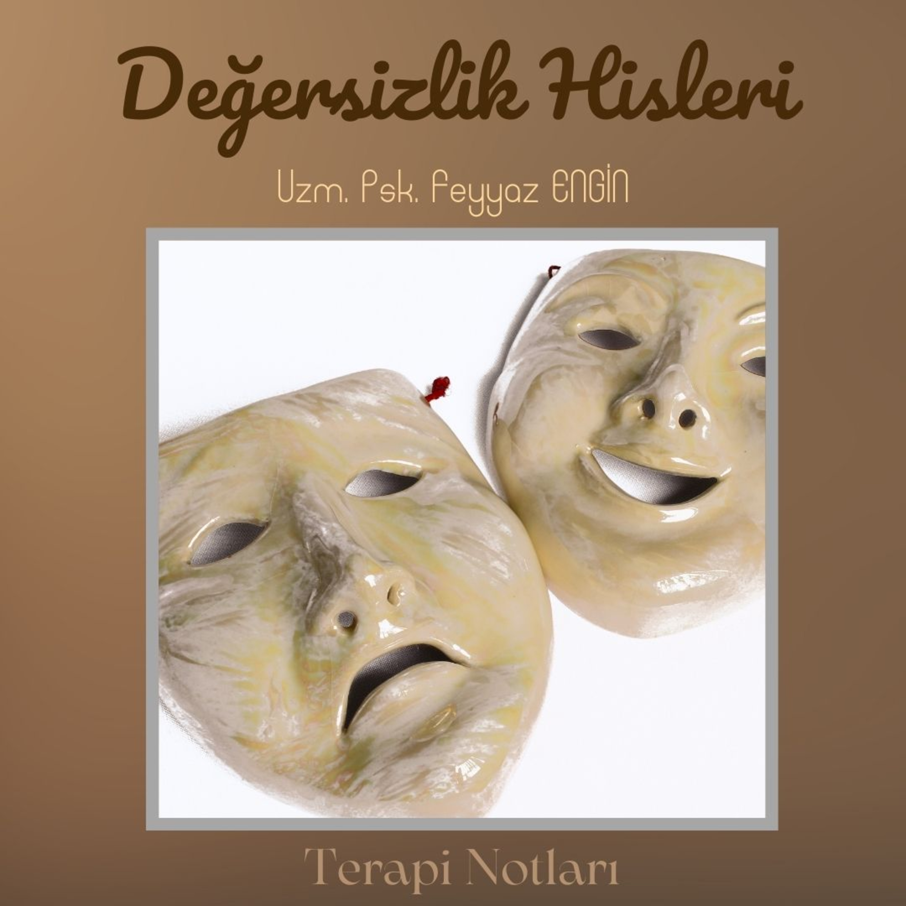 Değersizlik Hisleriyle Başa Çıkmak: Kendini Değerli Hissetmenin Yolları episode artwork