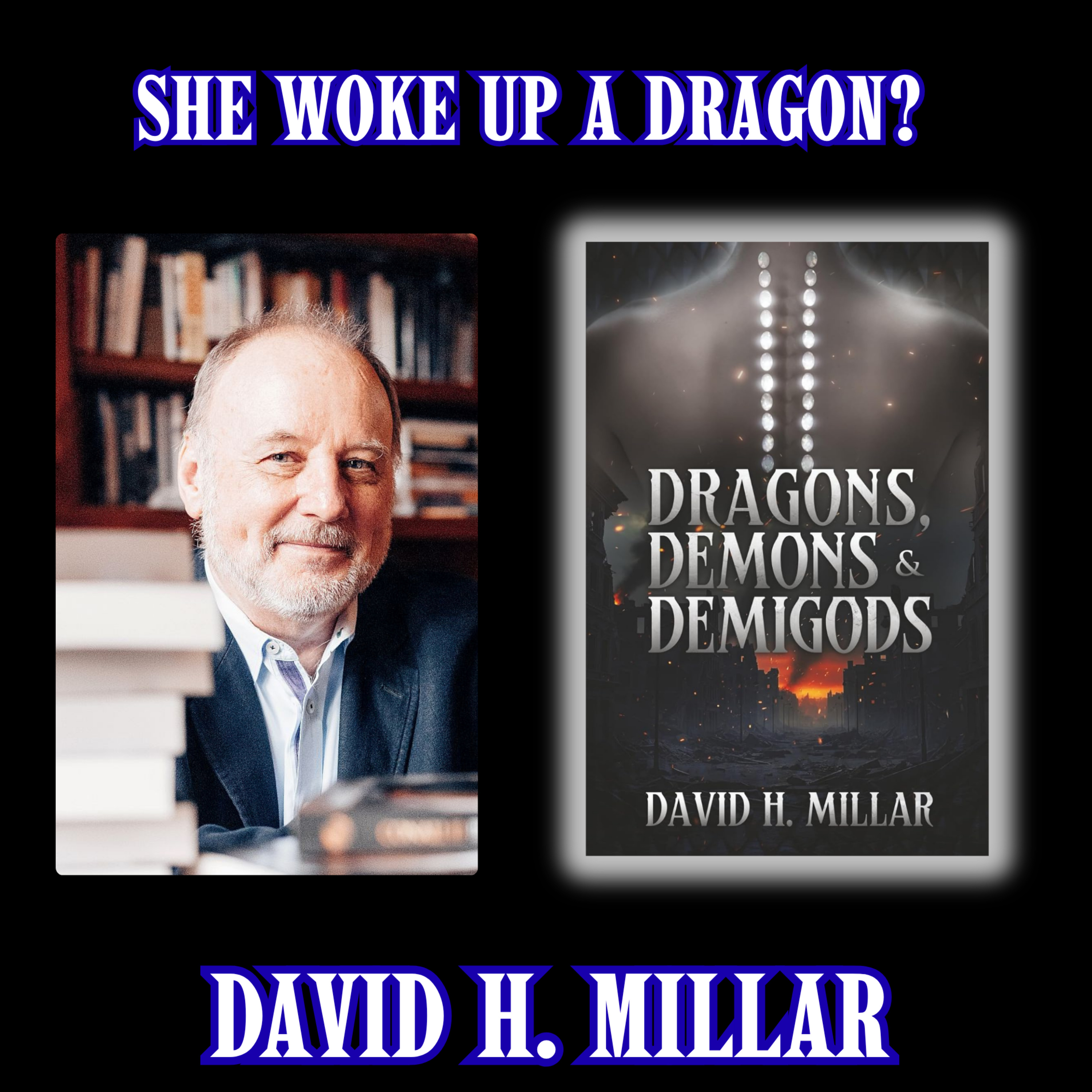 She Woke Up a Dragon | David H. Millar on Dragons, Celtic Mythology & Dark Fantasy| EP. 12 episode artwork