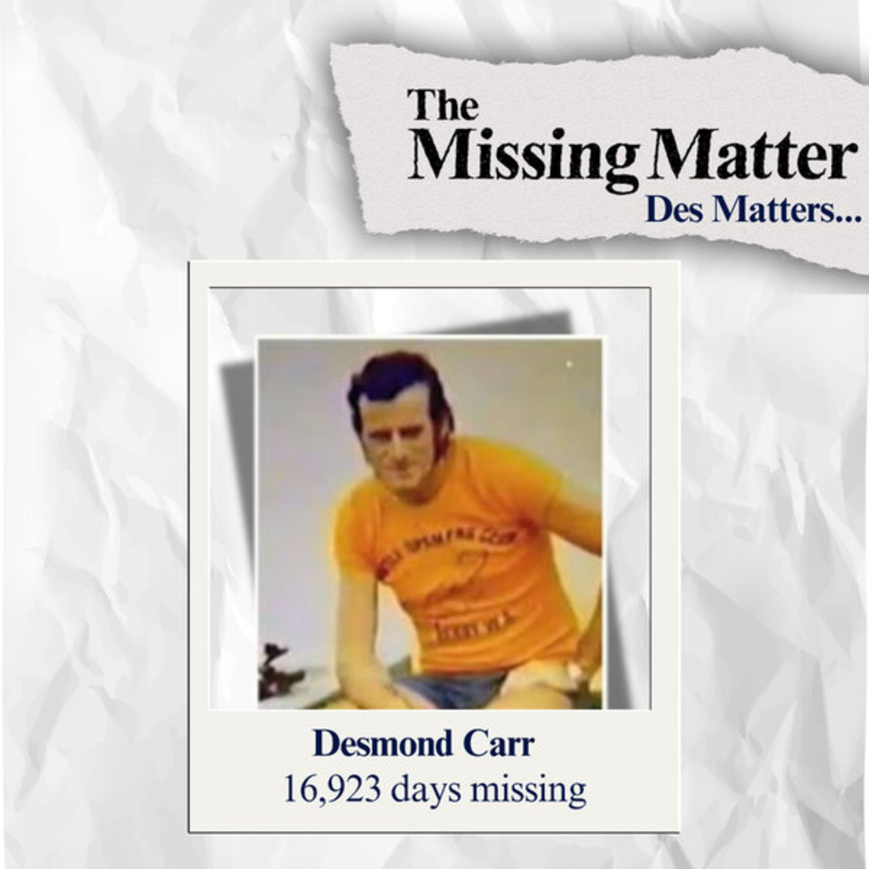 Des Matters.... Missing 16,923 days episode artwork