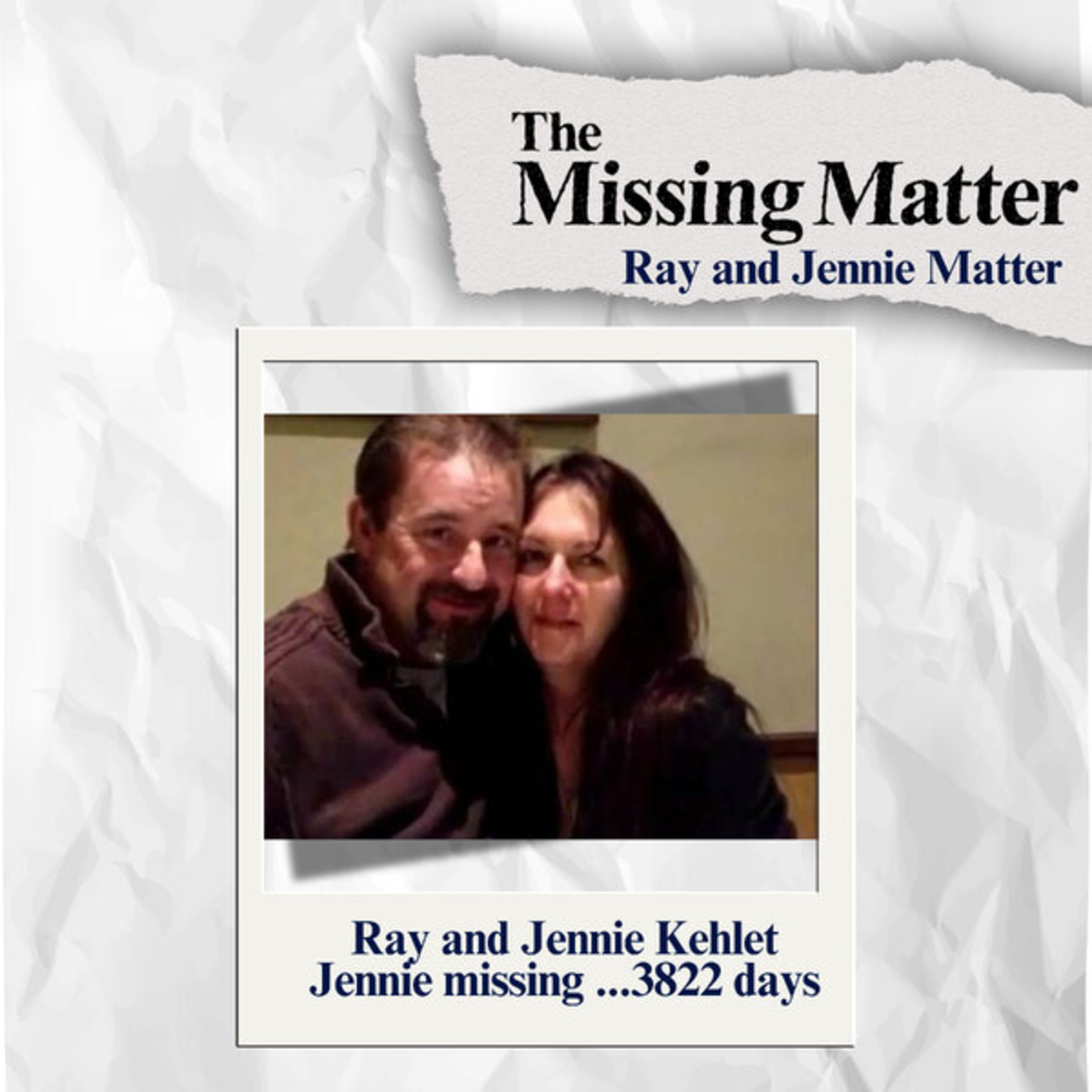 Ray & Jennie Matter.... Jennie missing 3,822 days  episode artwork