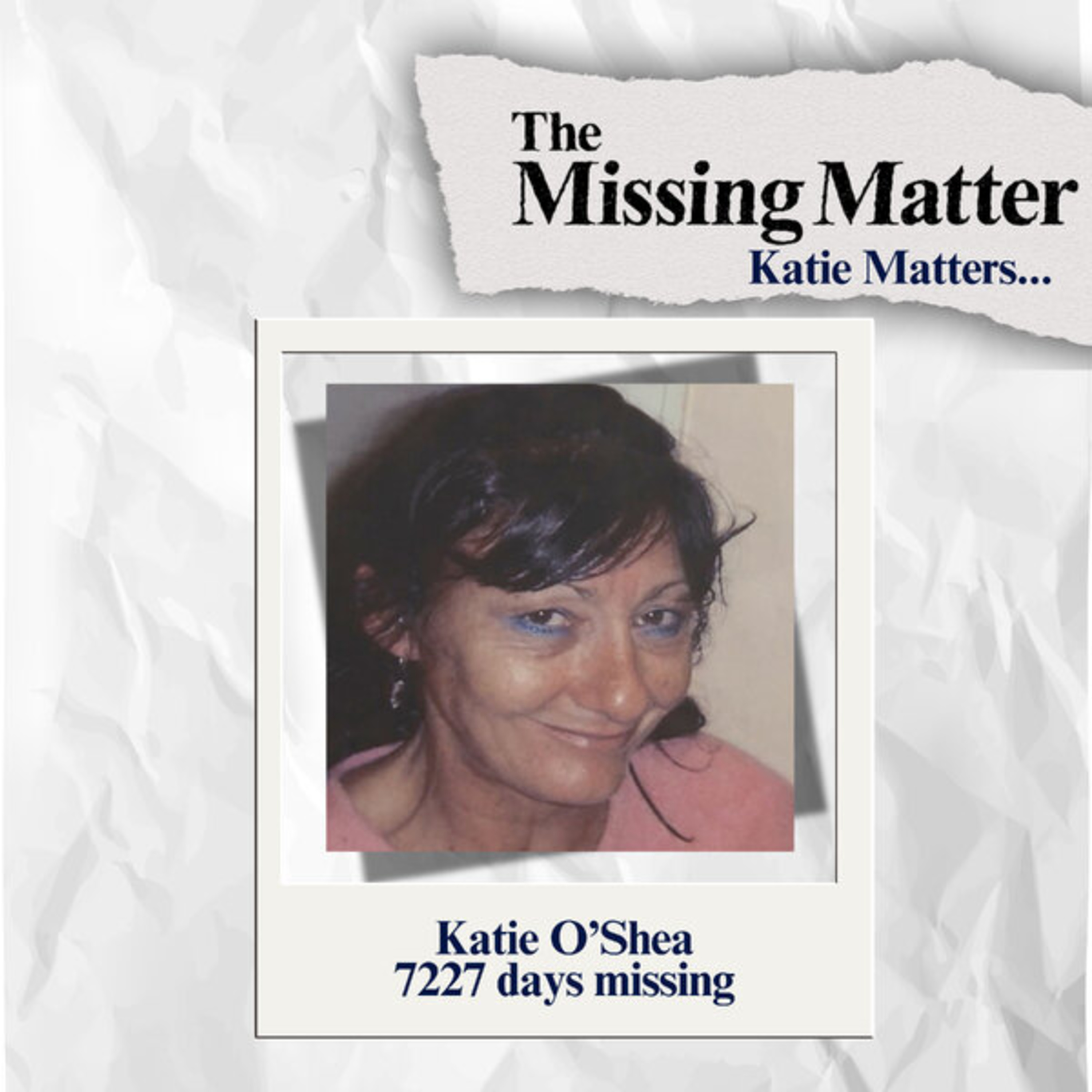 Katie Matters.... Missing 7,227 days episode artwork