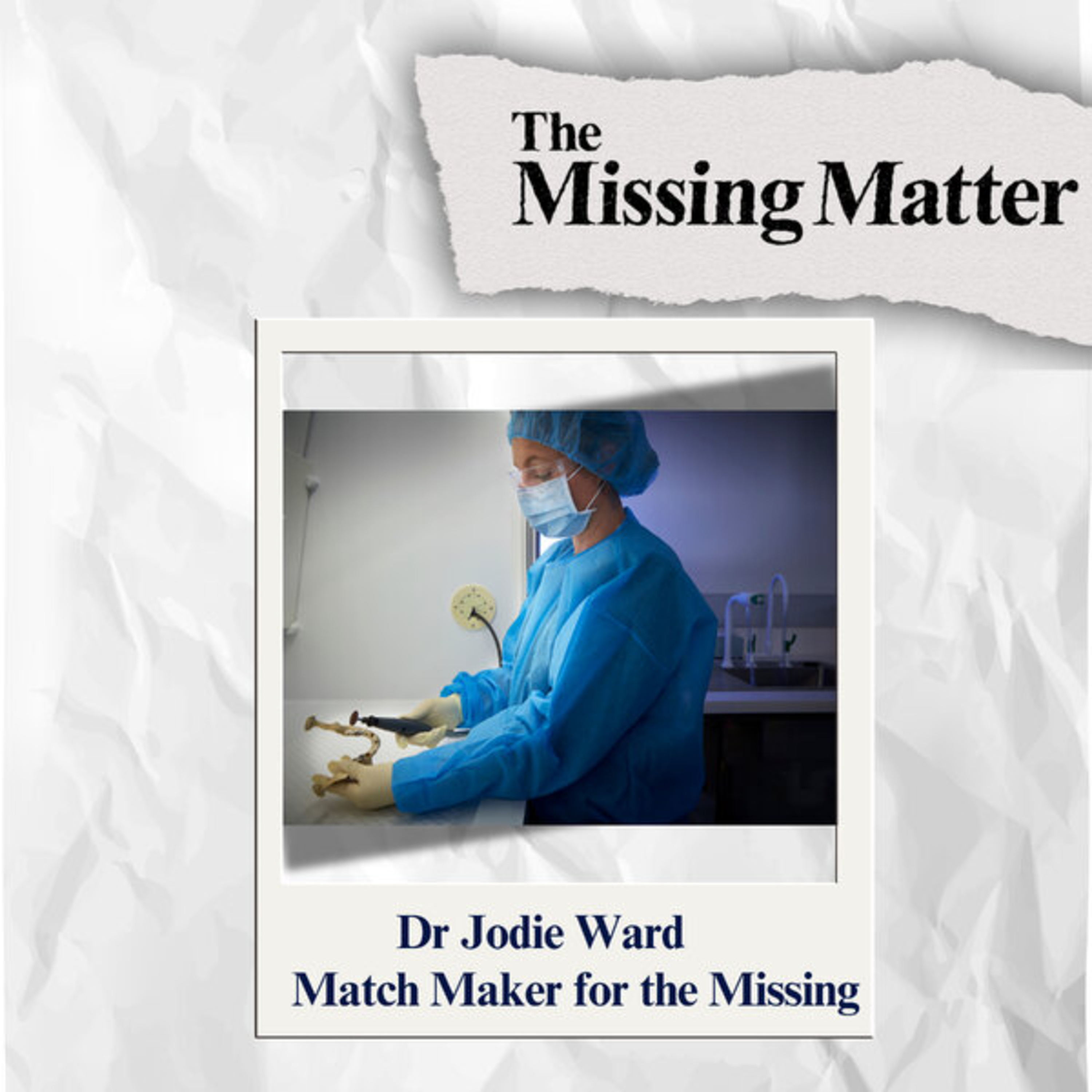 The DNA Matchmaker for the Missing : Dr Jodie Ward  episode artwork