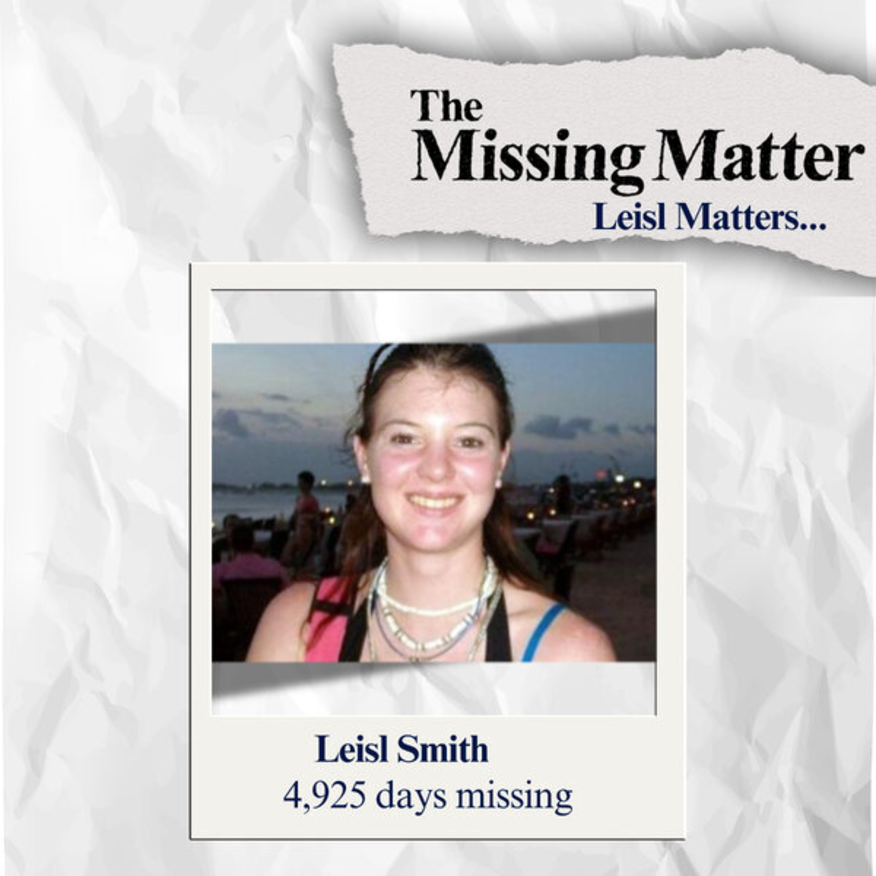 Leisl Matters.... Missing 4,925 days  episode artwork