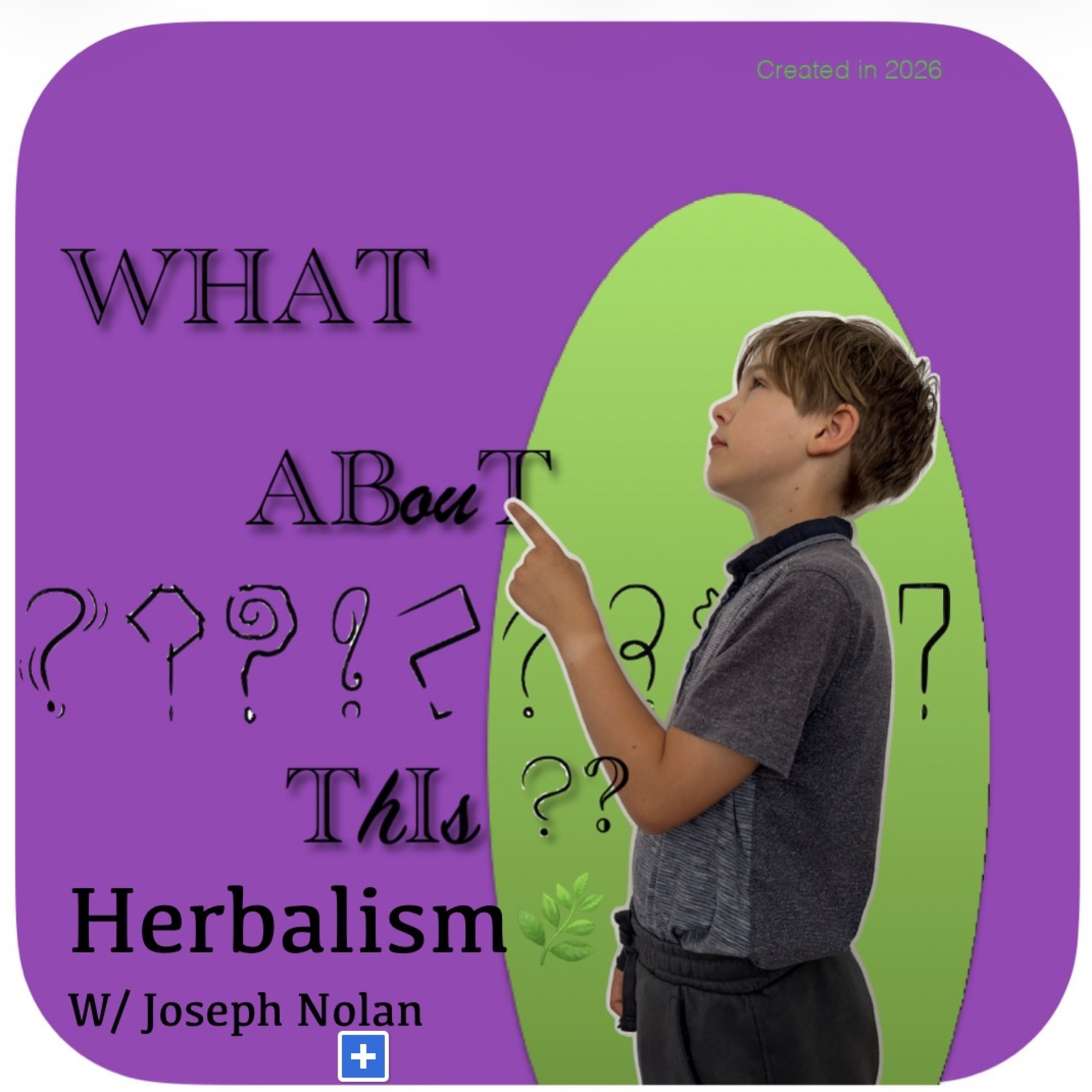 WHAT ABouT ThIs?? - Herbalism w/ Joseph Nolan🌿 episode artwork