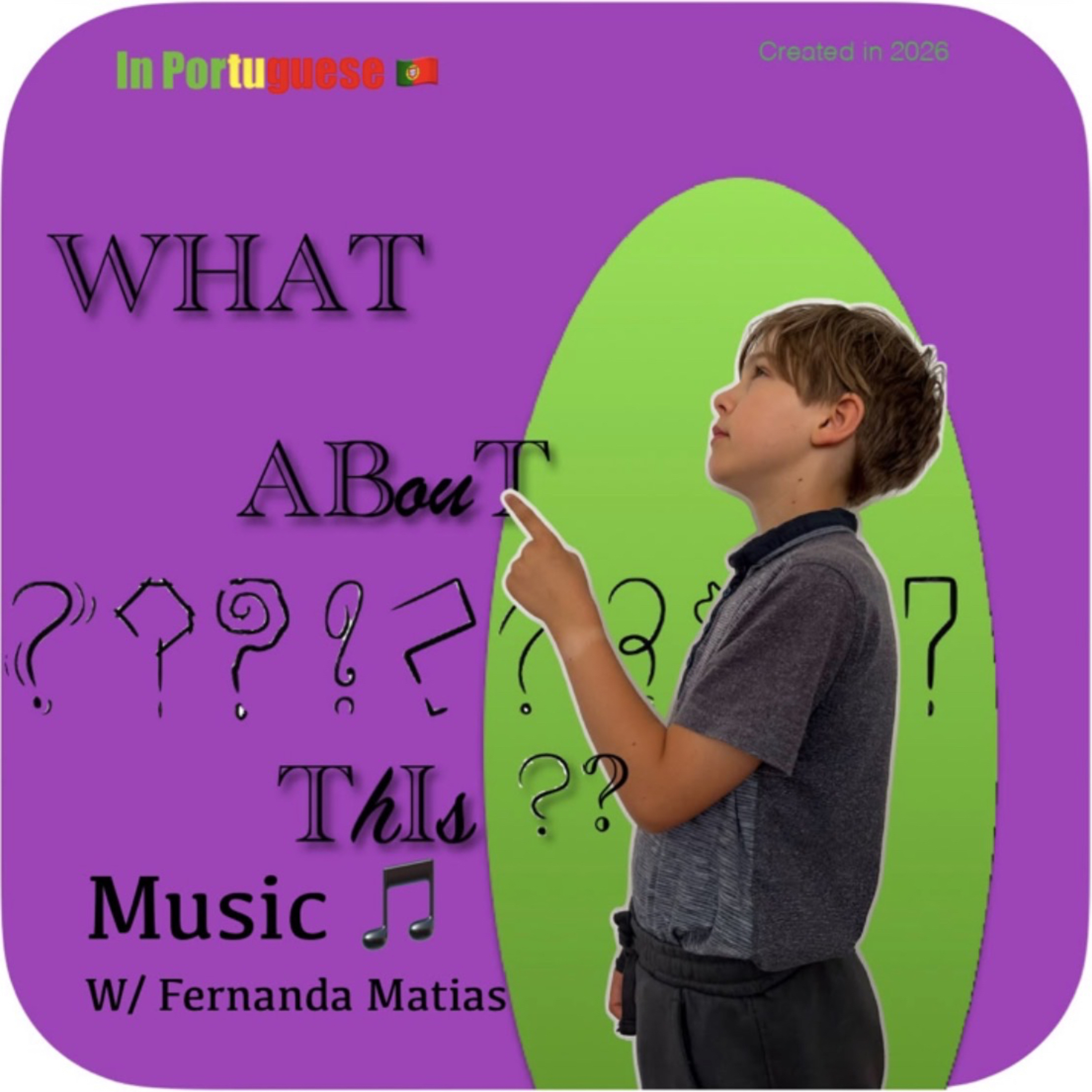 WHAT ABouT ThIs ??-Music w/ Fernanda Matias🎵 (In Portuguese 🇵🇹) episode artwork