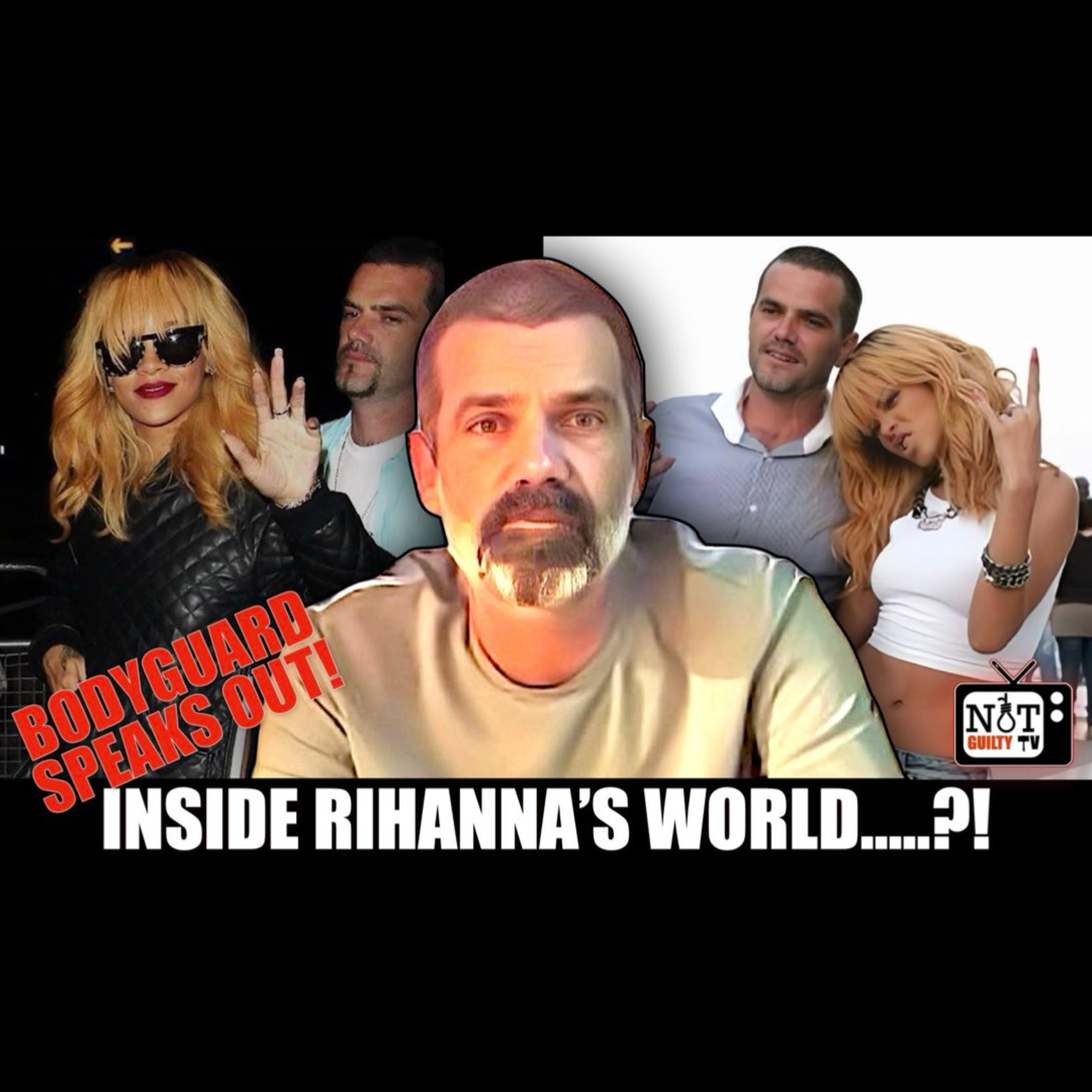 Rihanna's World: Bodyguard Exposes Dark Side of Fame - Geoff Keating Tells All episode artwork