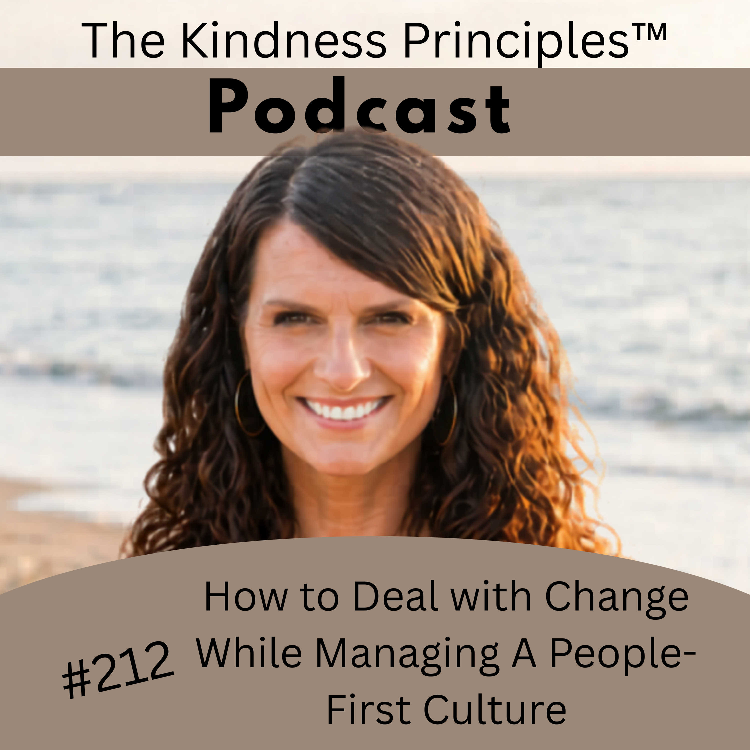 #212 How to Deal with Change While Managing A People-First Culture episode artwork