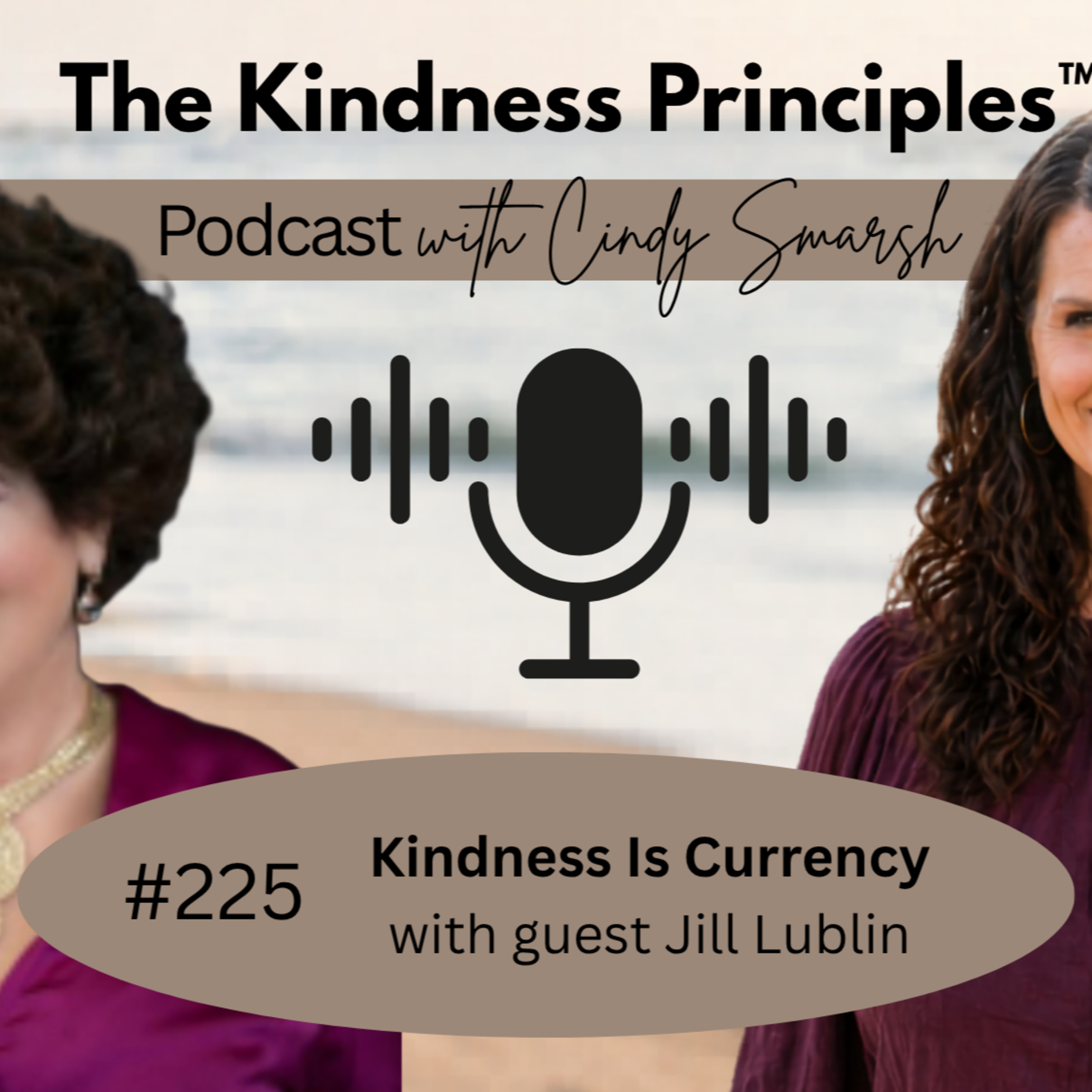 #225 Kindness is Currency episode artwork