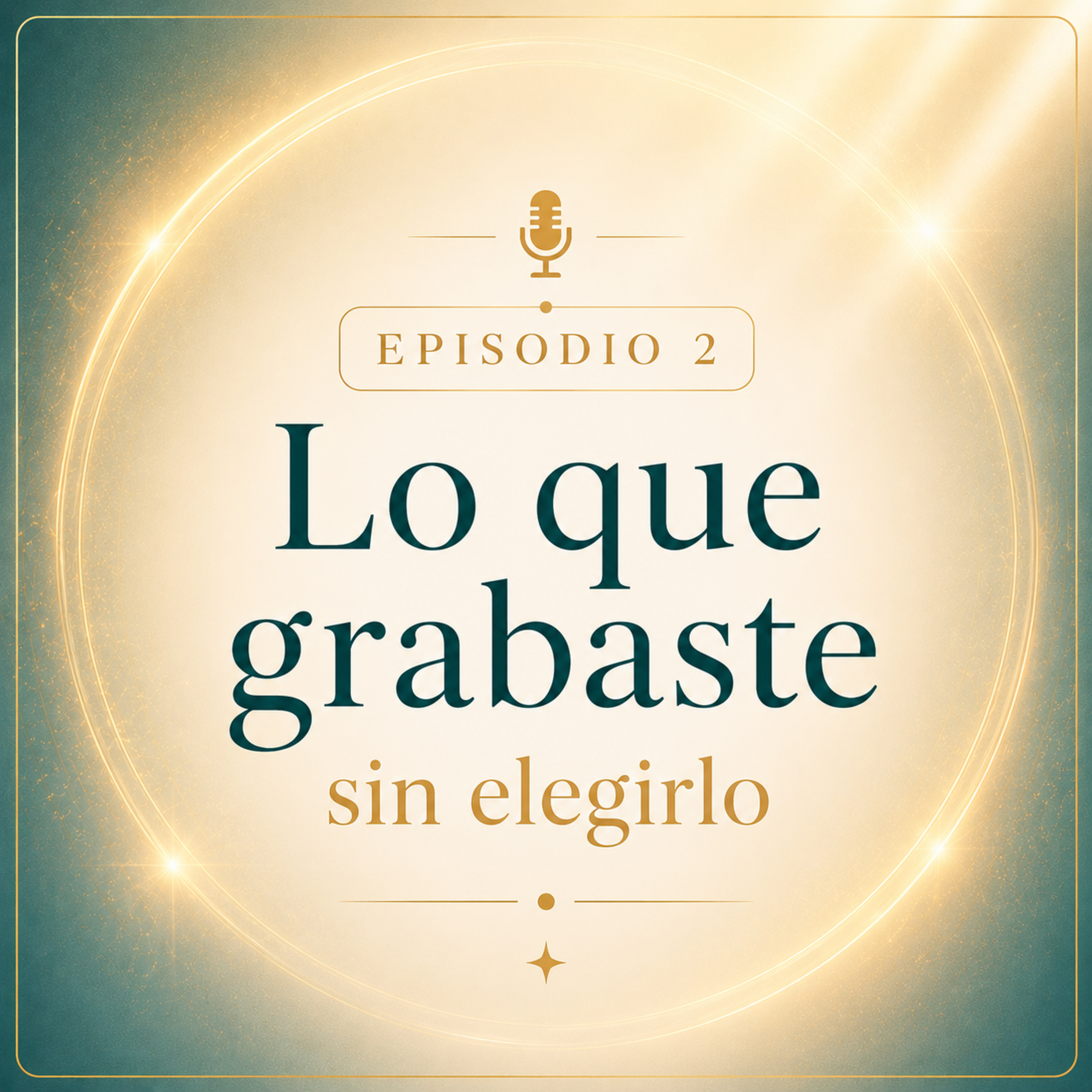 Ep2: Lo que grabaste sin elegirlo episode artwork