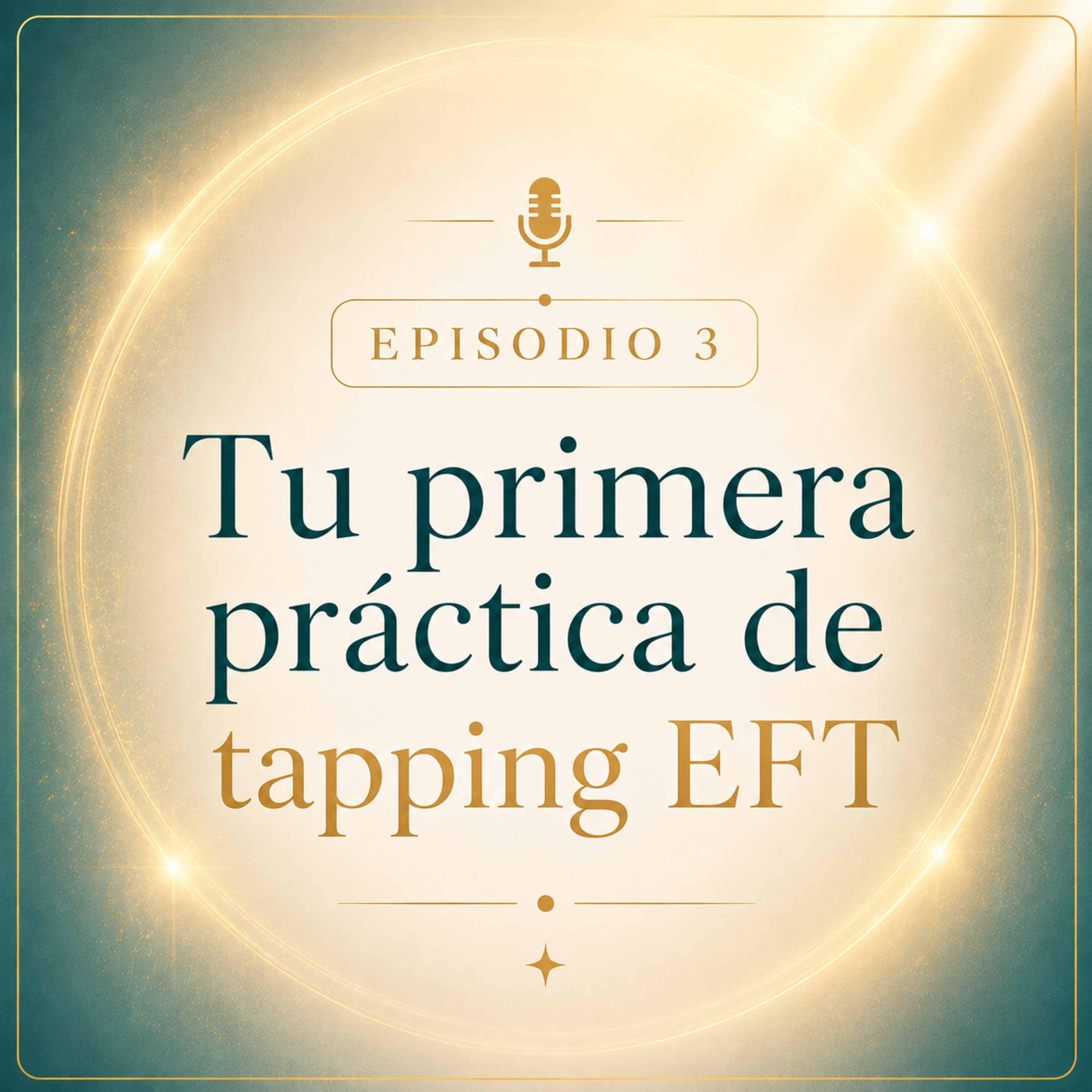 Ep3 practico: Tu primera sesión de tapping EFT episode artwork