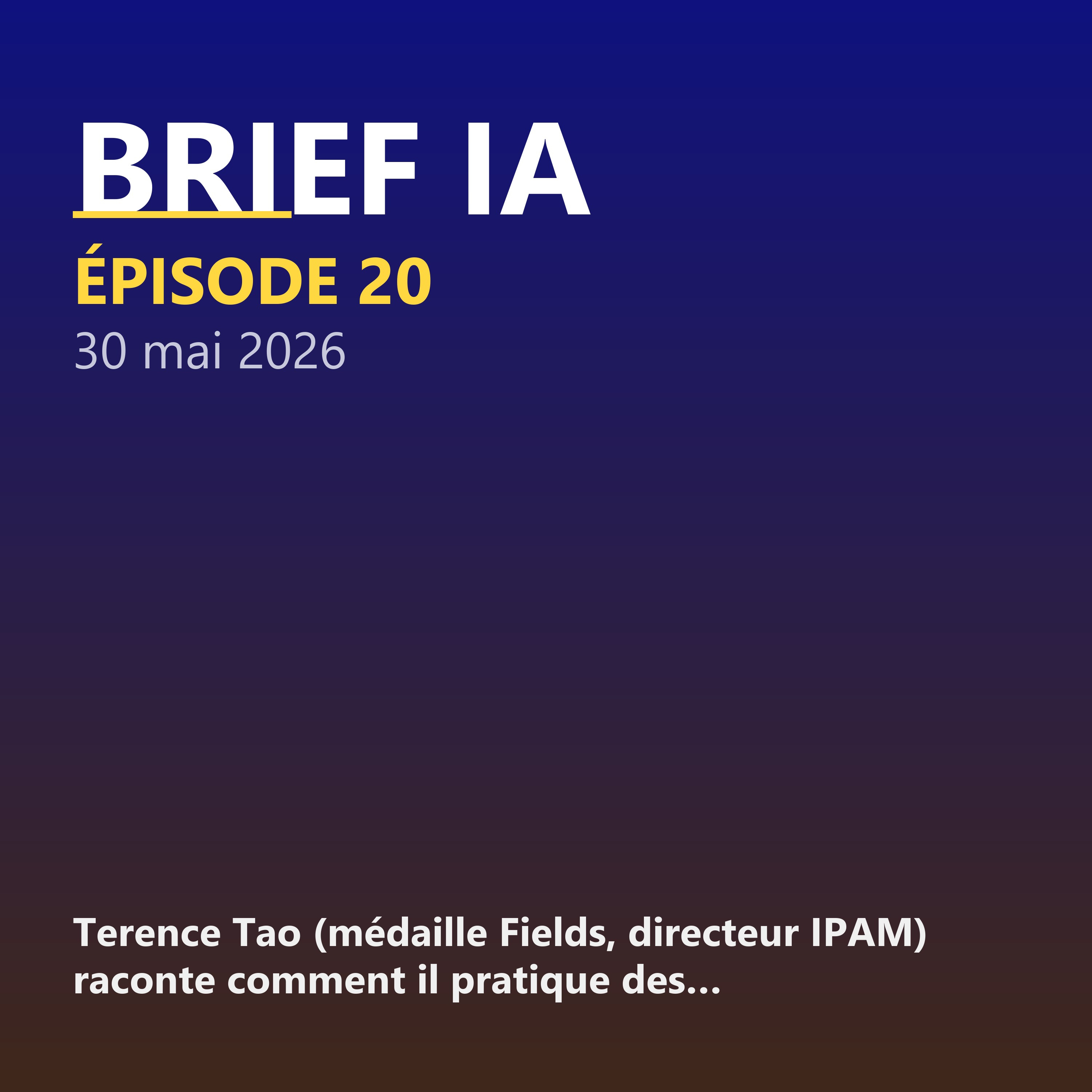 20 — 30 mai 2026 : Terence Tao raconte comment il pratique des mathématiques, OpenAI sort un add-in officiel ChatGPT pour Microsoft, Mistral détaille son nouveau Vibe