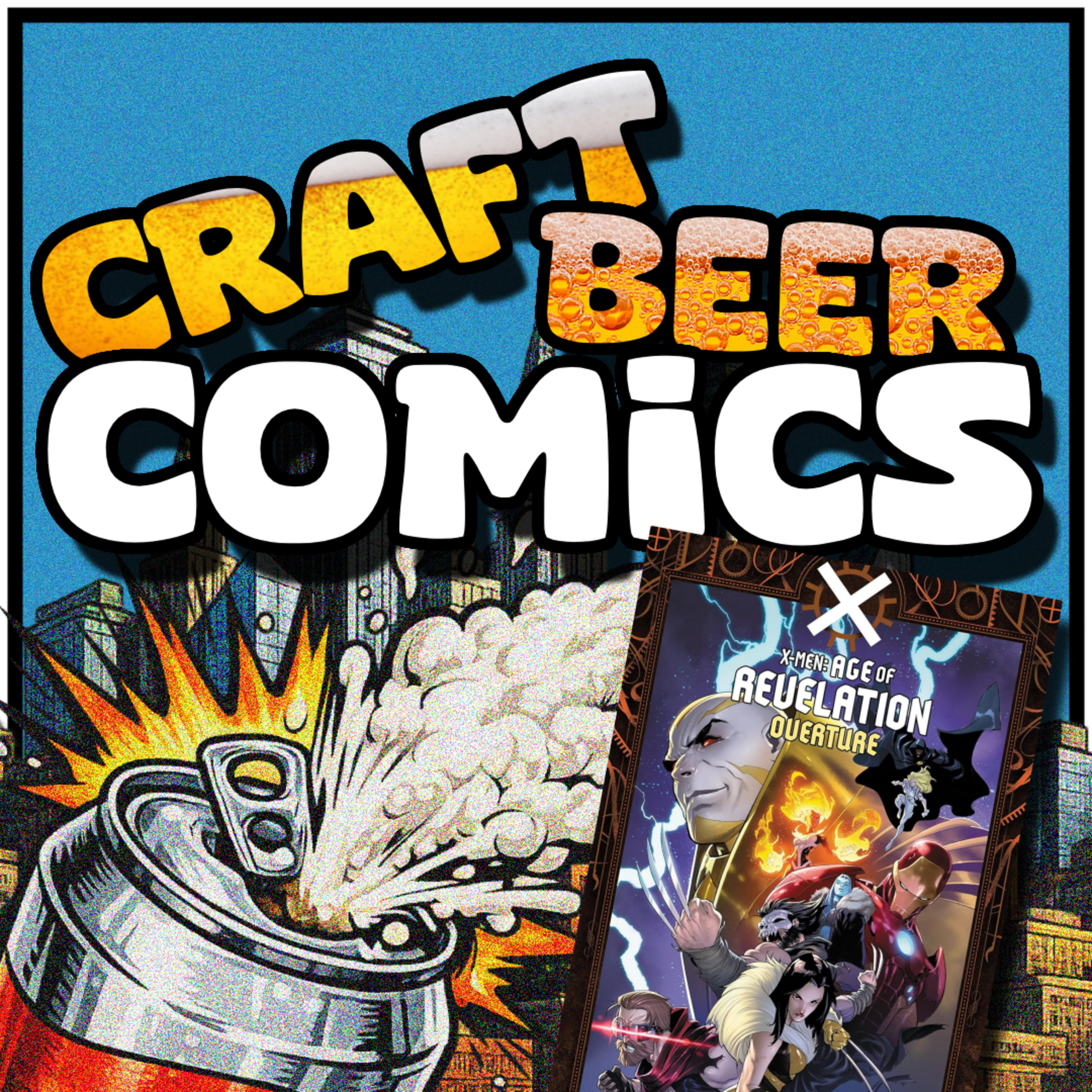 X-Men Age of Revelation Overture & Beavertown Cosmic Drop episode artwork