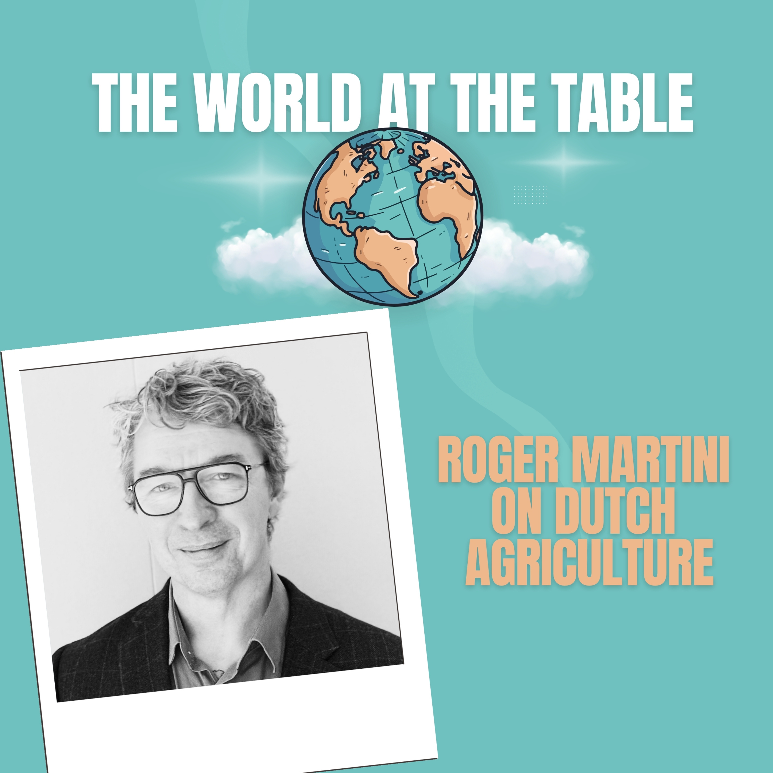Roger Martini on Dutch Agriculture episode artwork