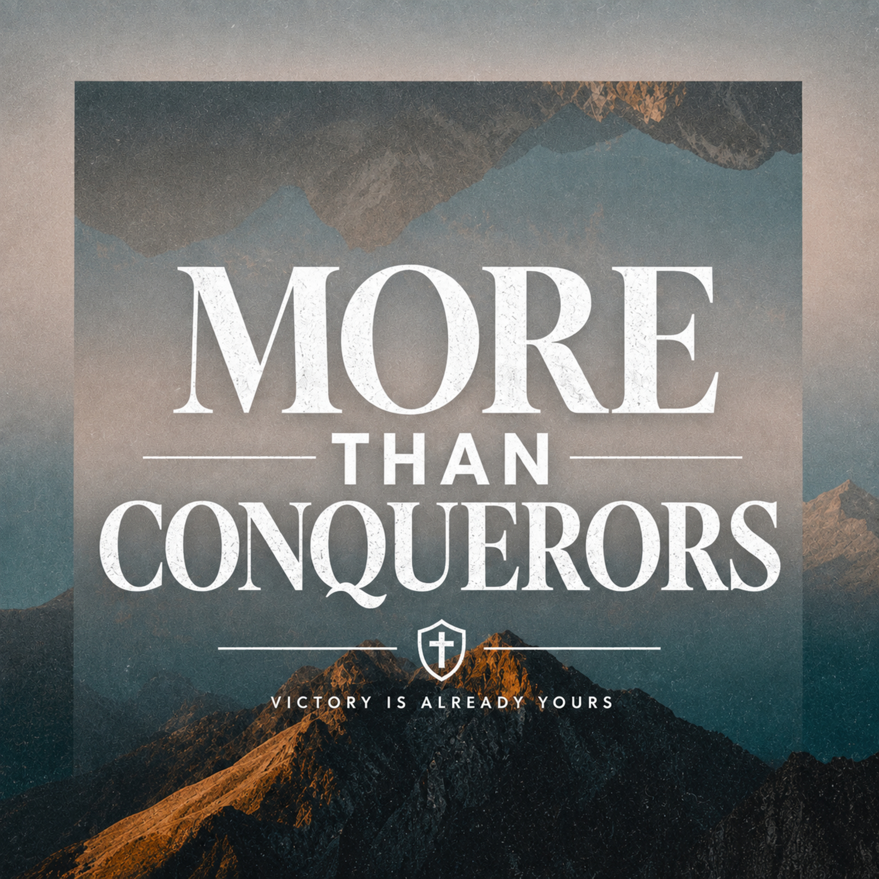 More Than Conquerors