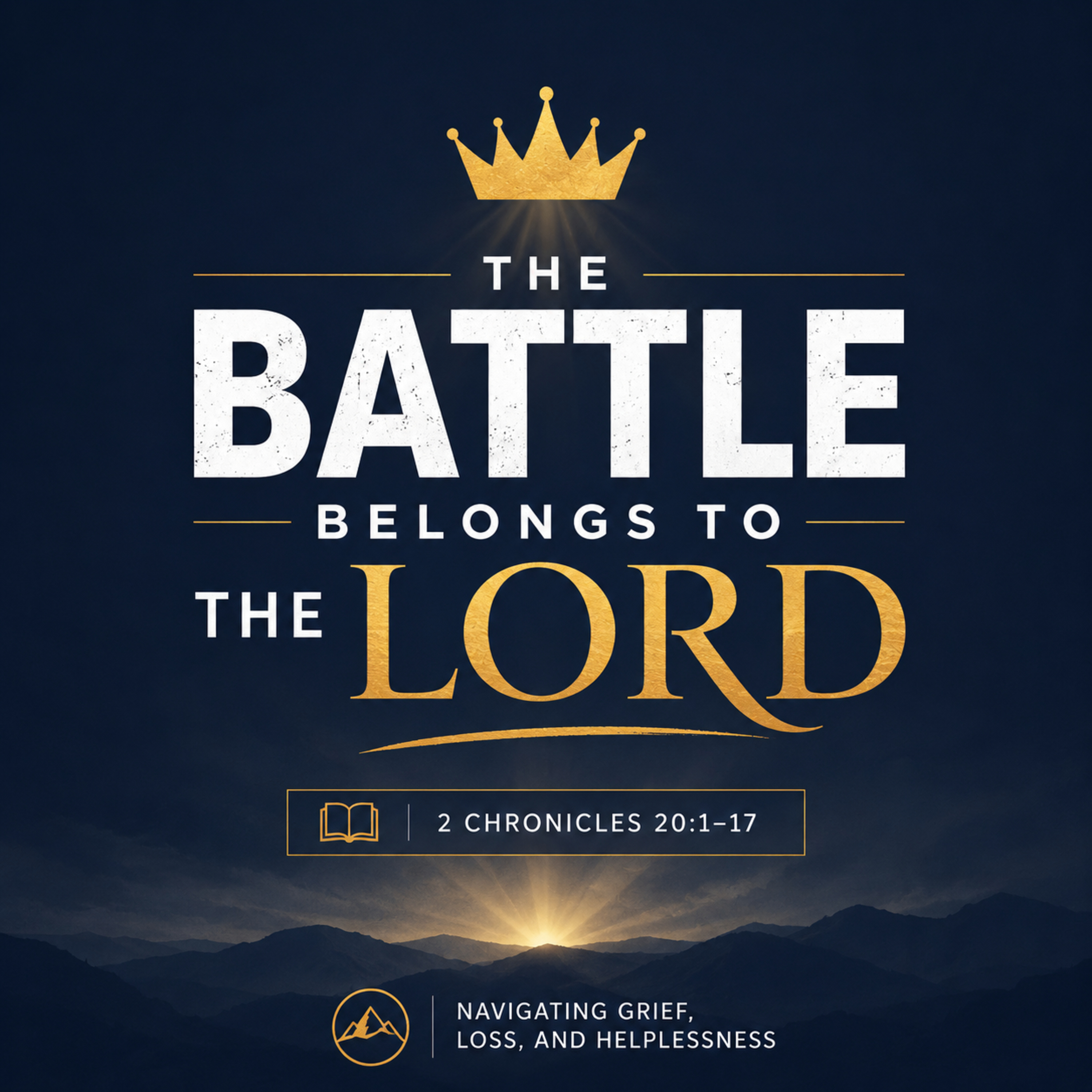 The Battle Belongs to the Lord.