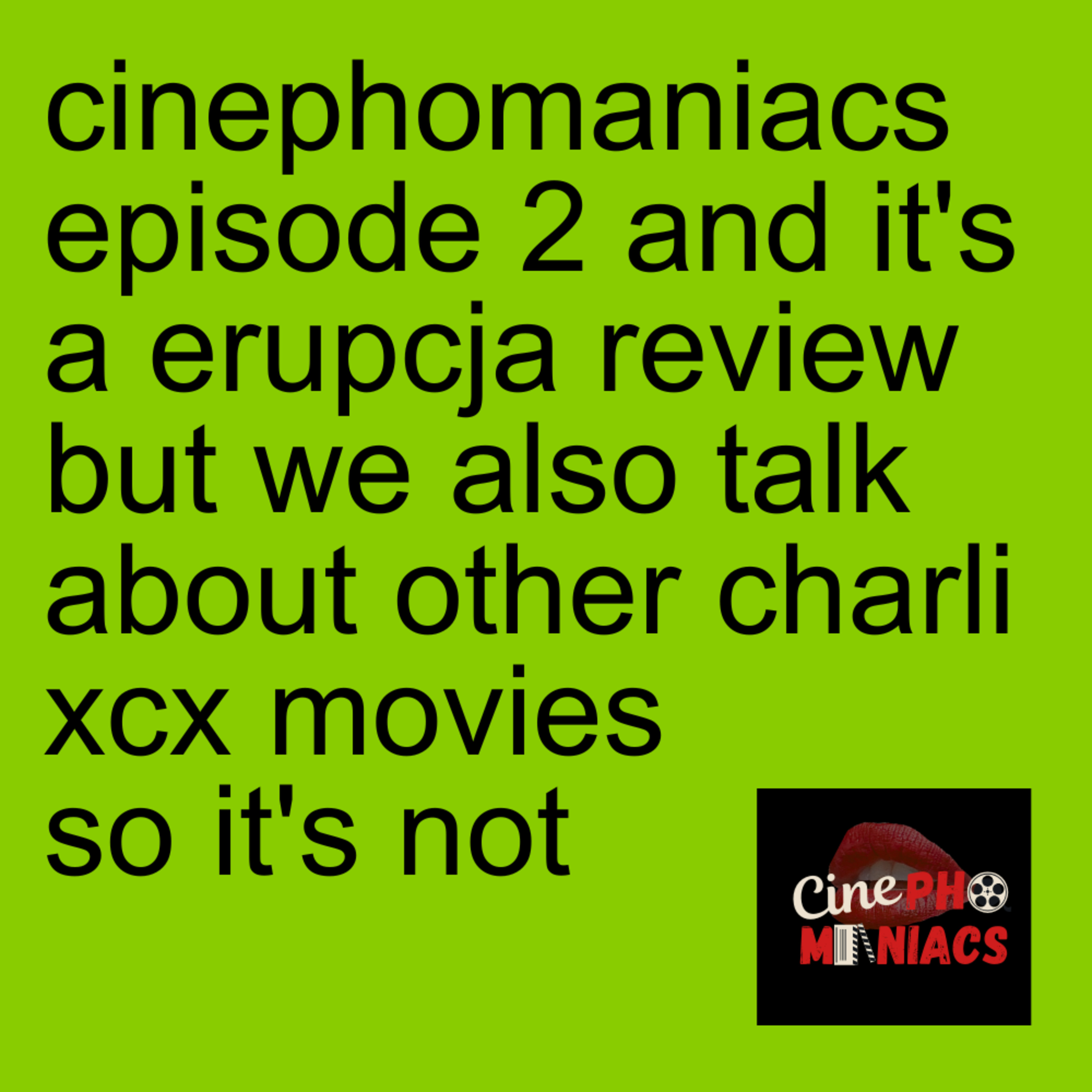 Charli xcx Double Feature (Erupcja / The Moment) episode artwork