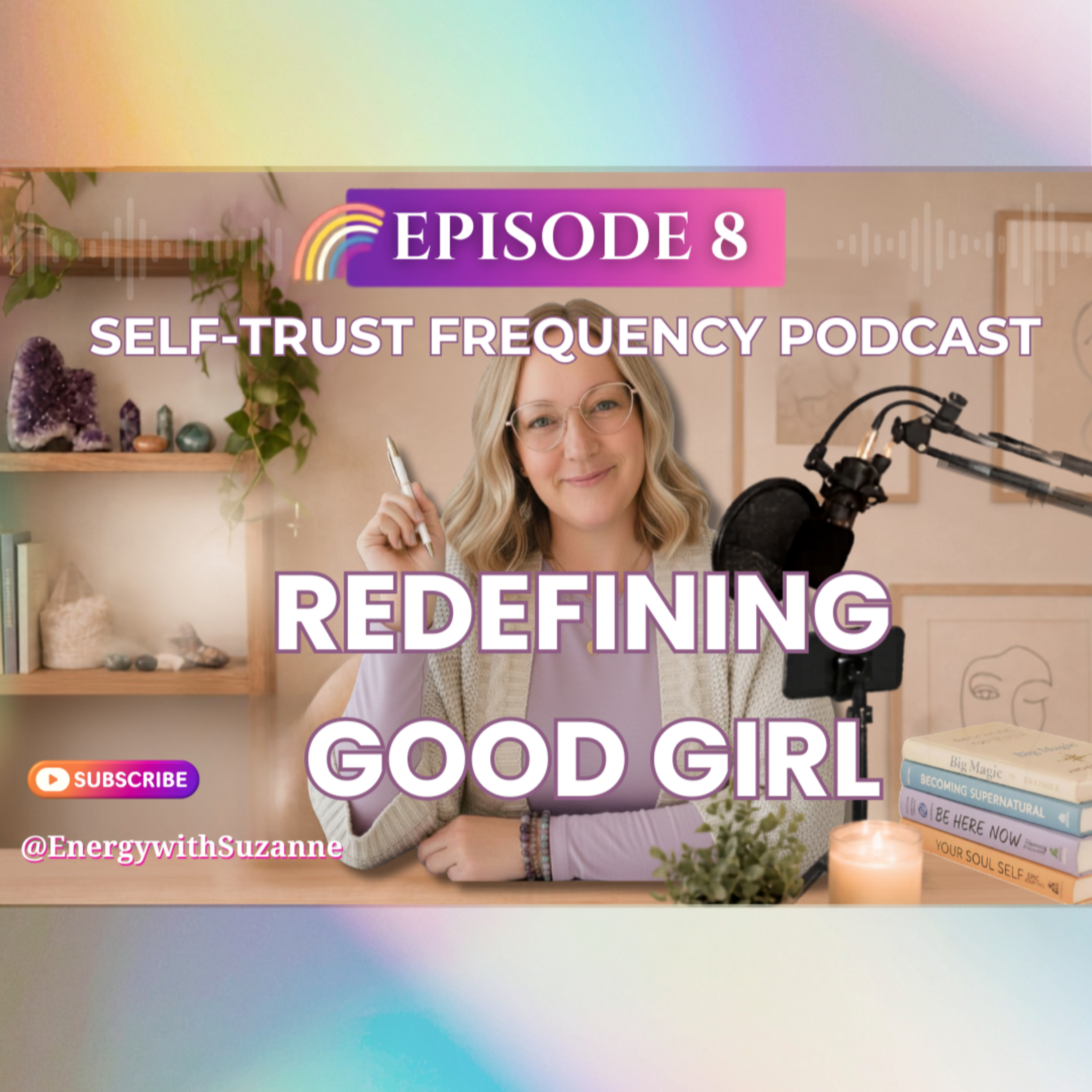8. Redefining Good Girl– What it means to be "Good" from a Soul Perspective episode artwork