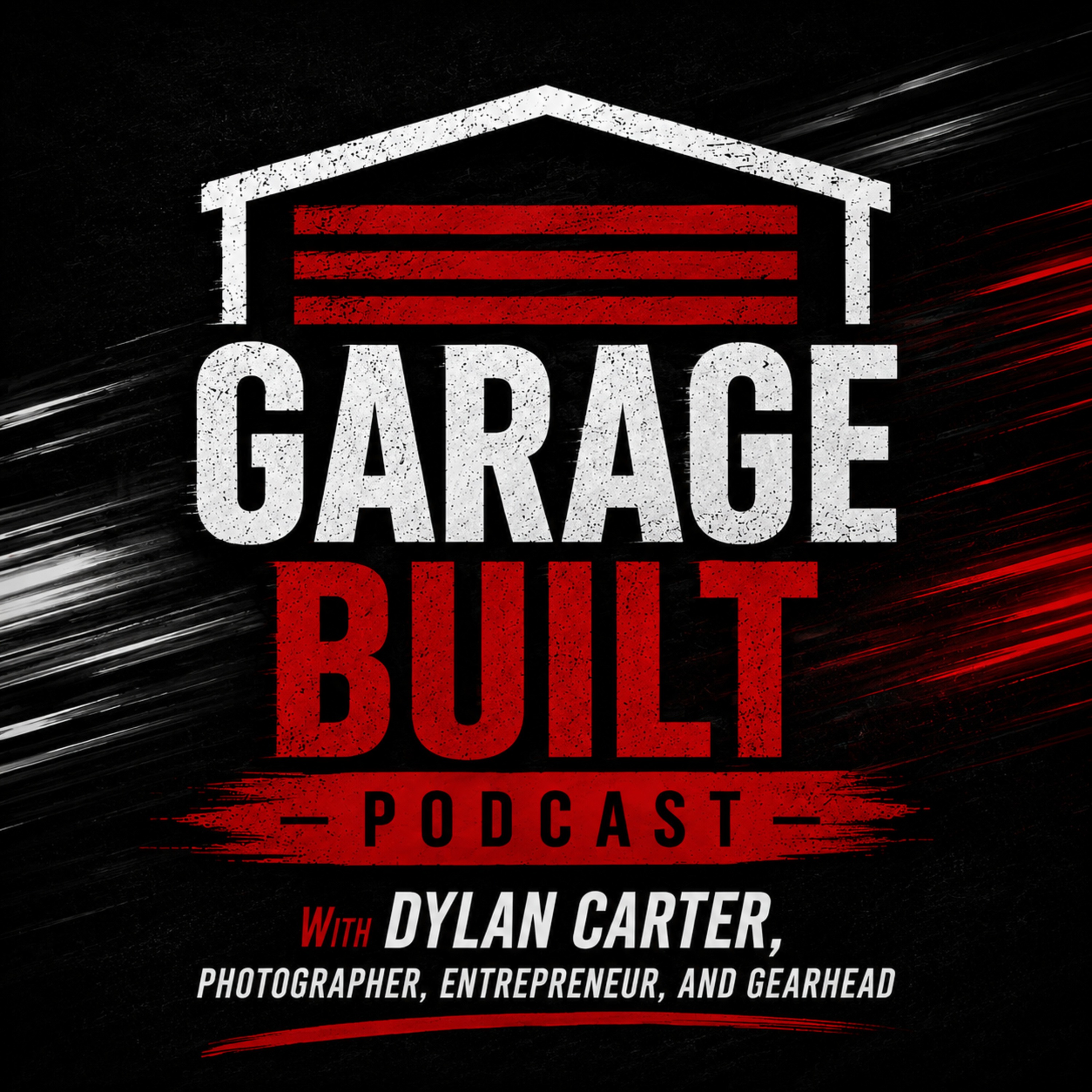 Dylan Carter - Photographer, Entrepreneur, and Gearhead -- Garage Built Podcast episode artwork