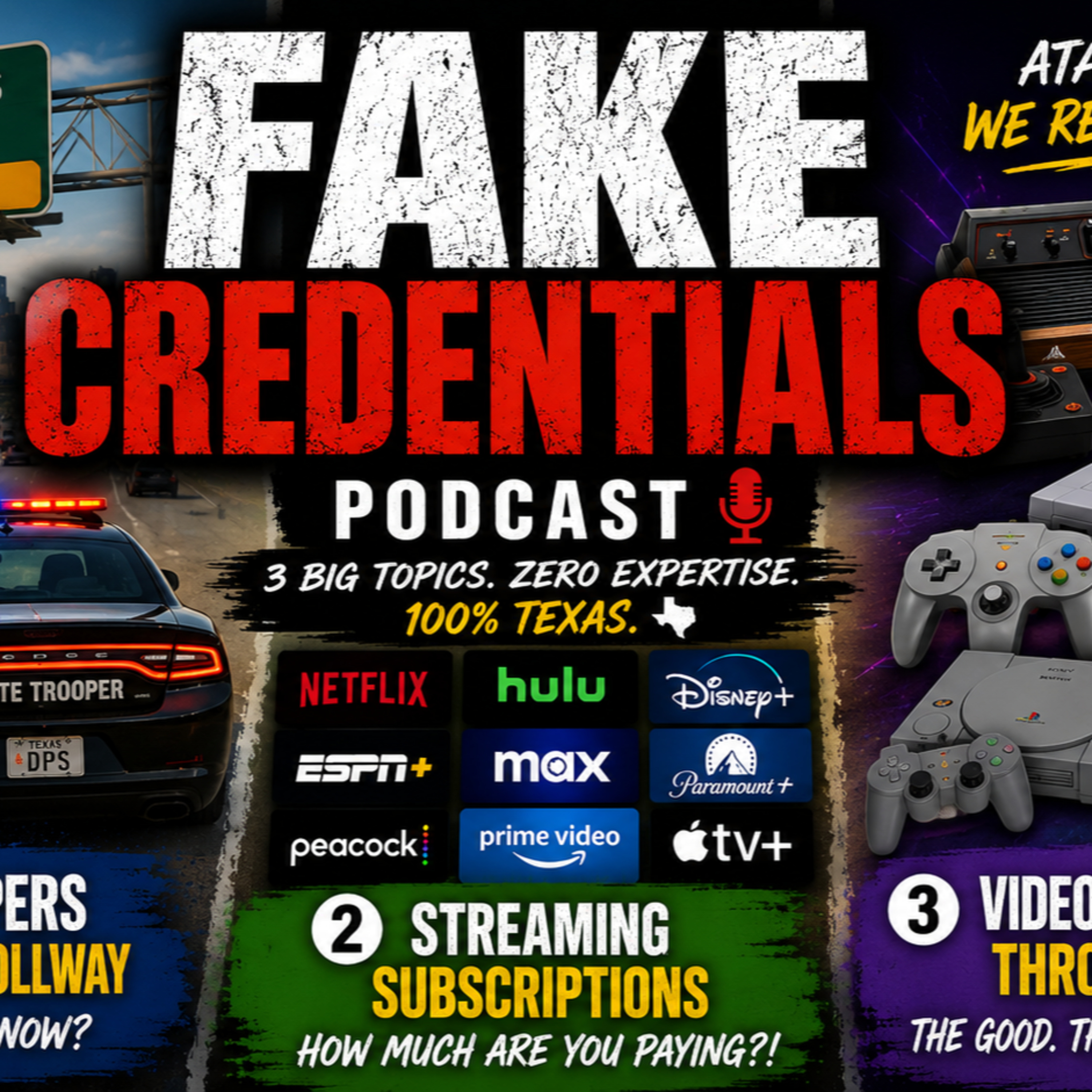 Fake Credentials 005 Texas Troopers, Streaming Overload & The Greatest Video Game Consoles Ever Made episode artwork