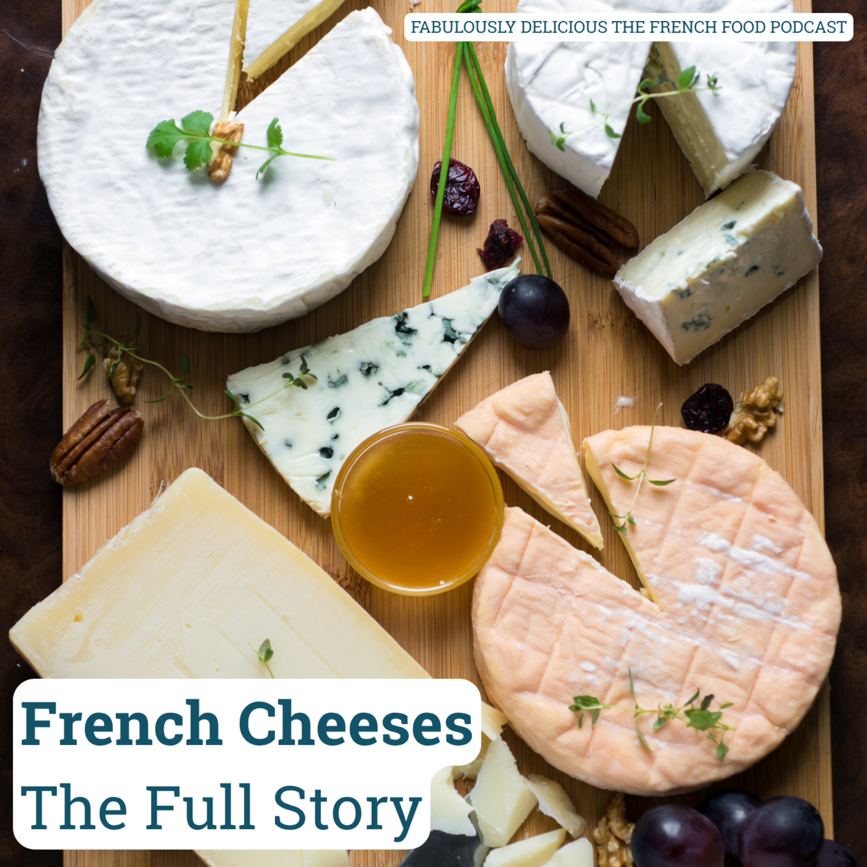 French Cheese - The Full Story  episode artwork