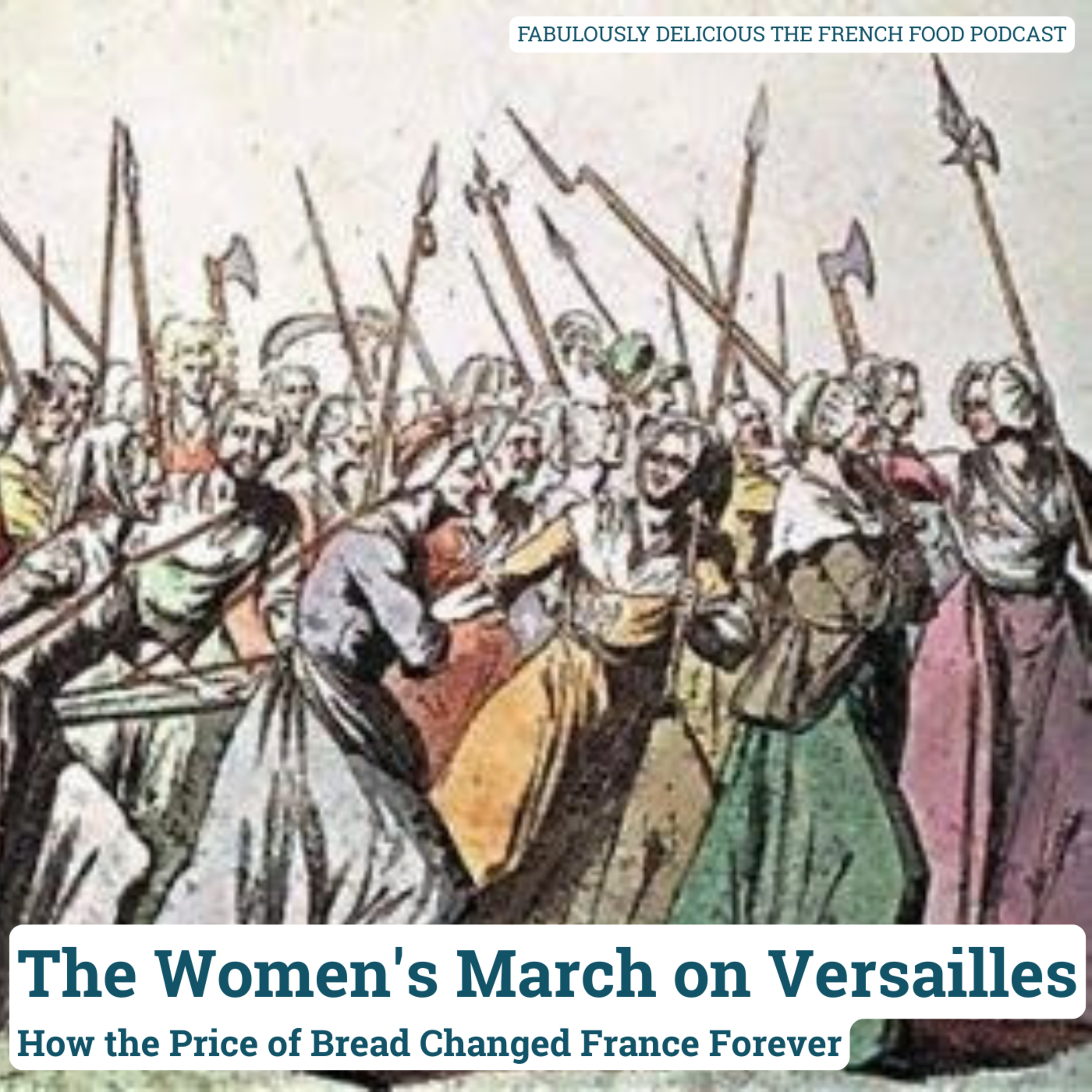 The Women's March on Versailles: How the Price of Bread Changed France Forever