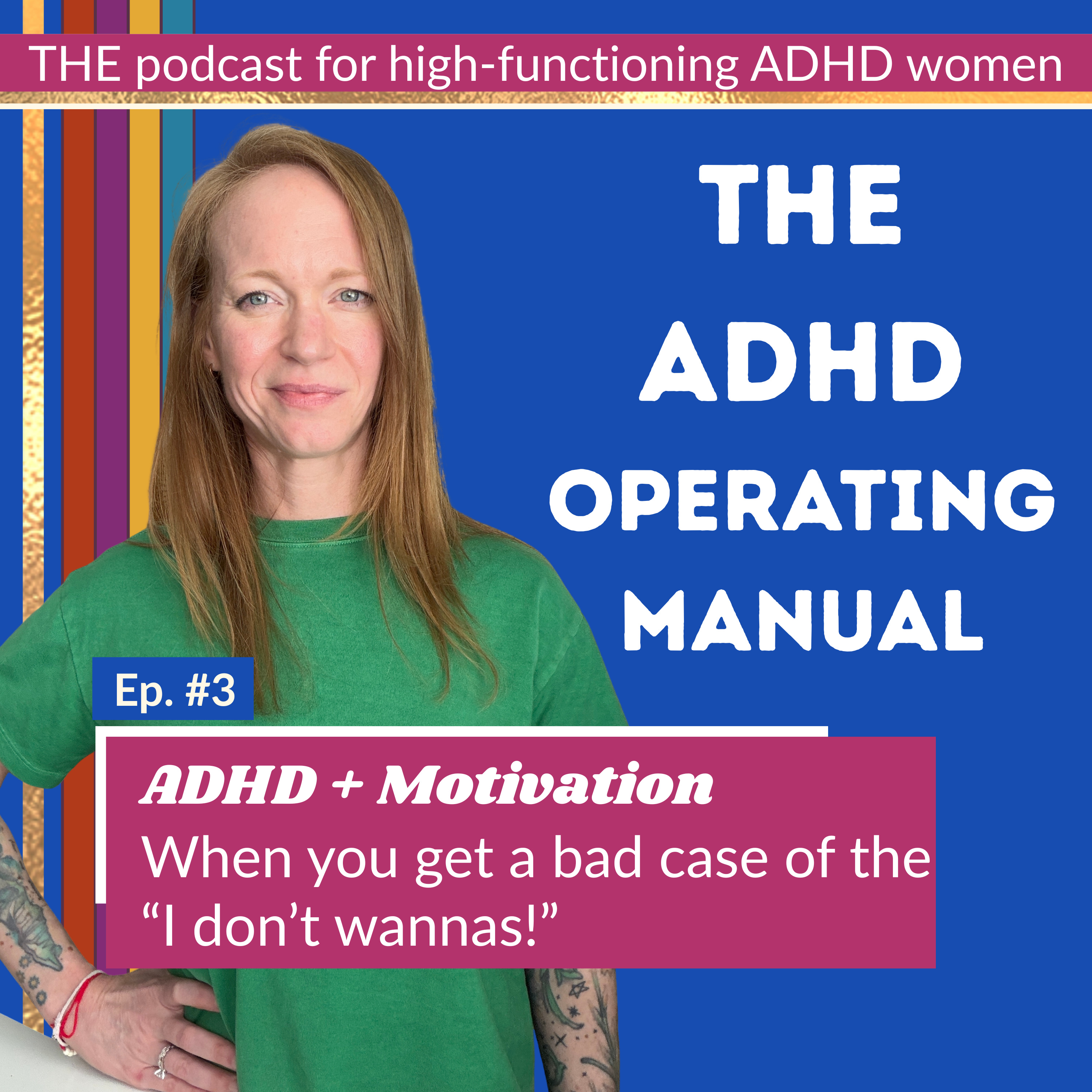 Ep #2- ADHD and Motivation - When you get a case of the "I don't waaannnas!" episode artwork
