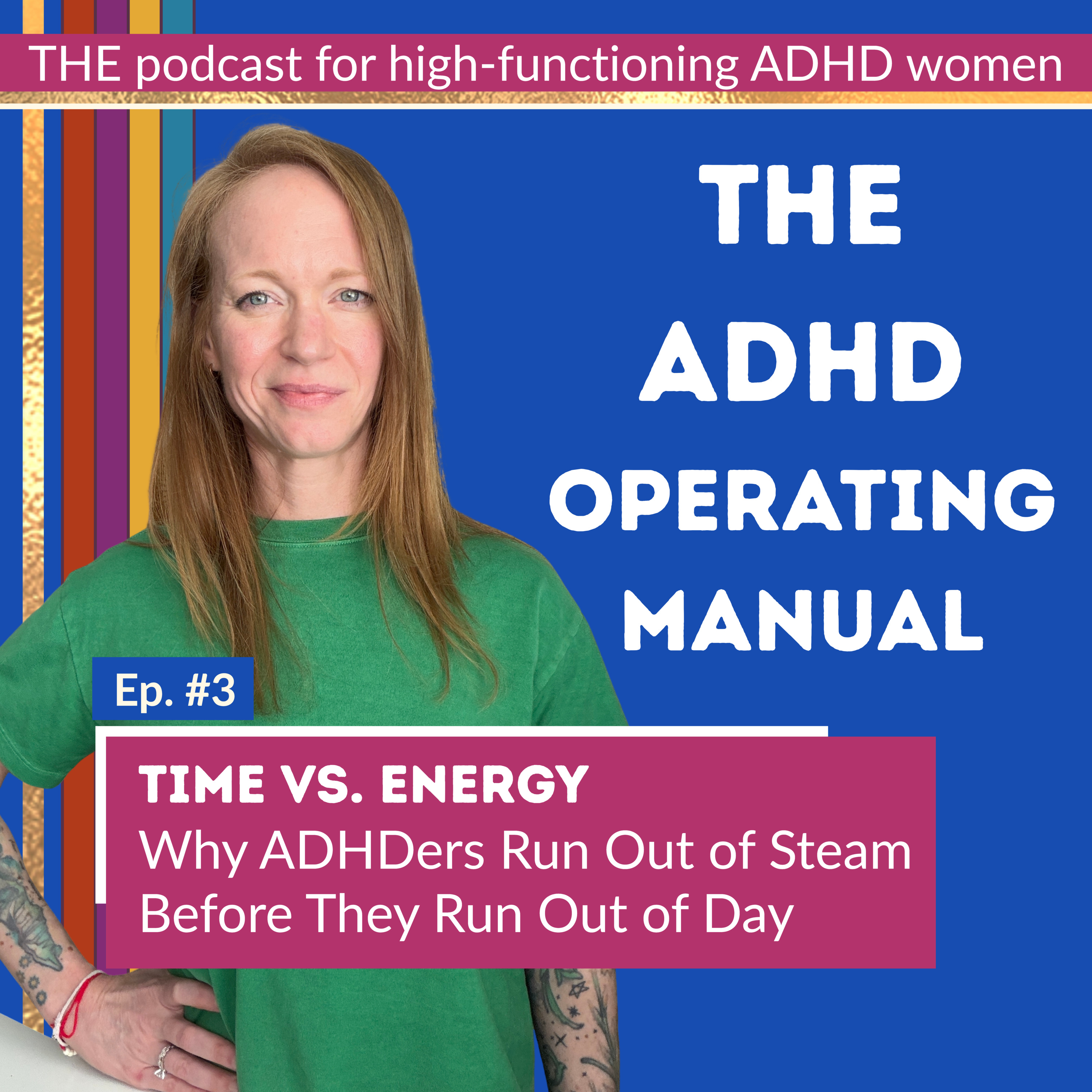 Ep. #3 - Why ADHDers Run Out of Steam Before They Run Out of Day episode artwork