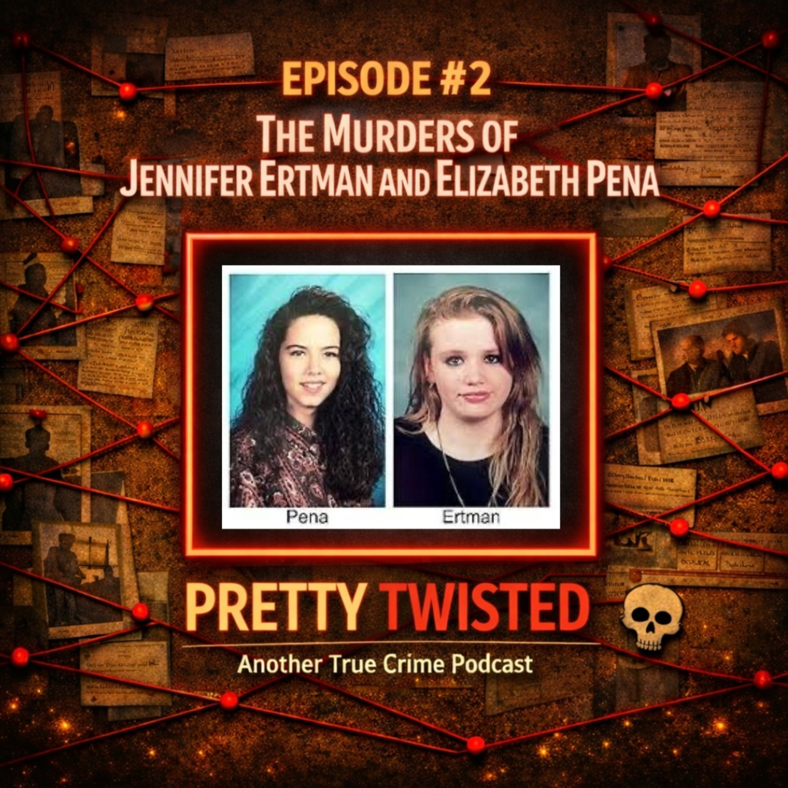 02 - The Murders of Jennifer Ertman & Elizabeth Pena episode artwork