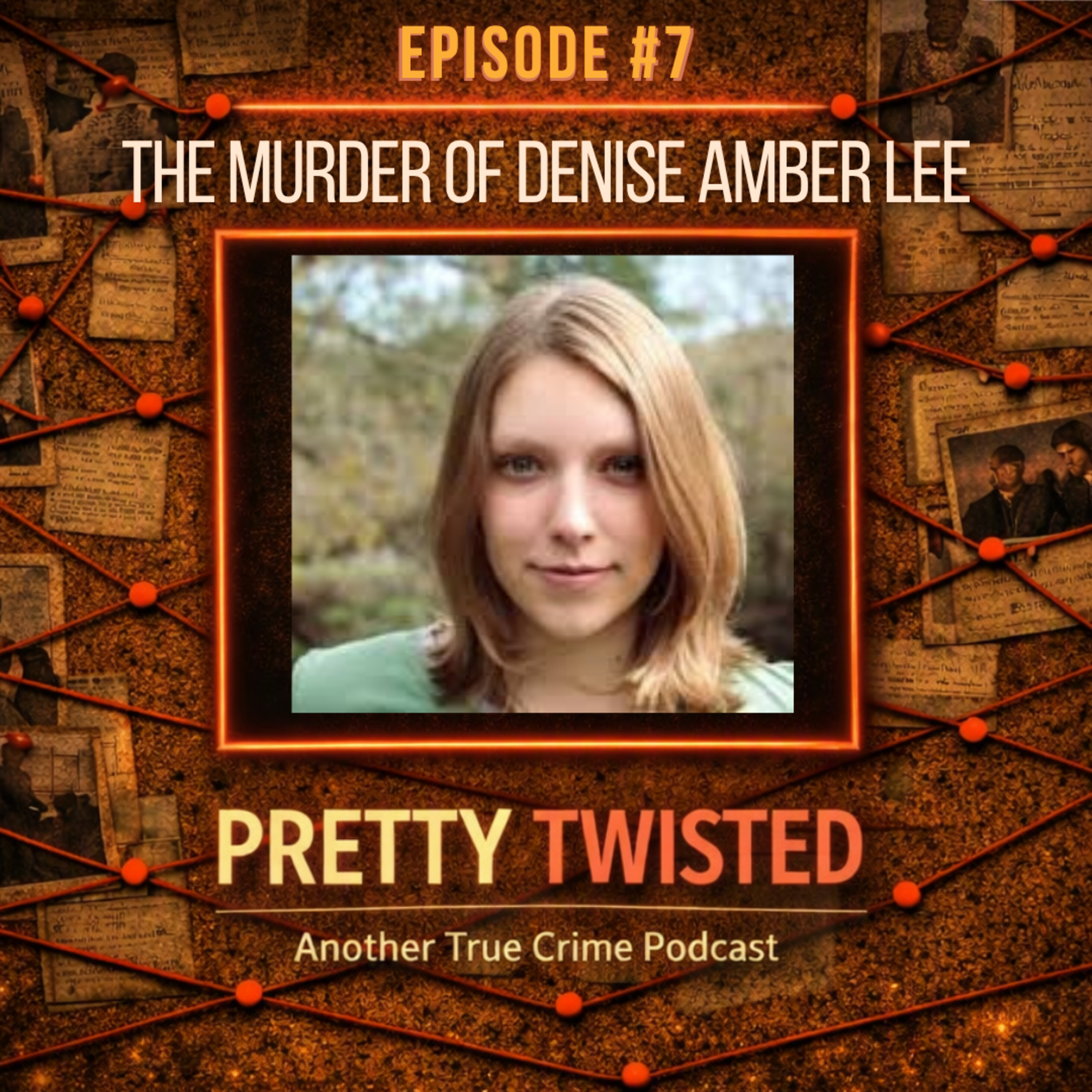 07 - The Murder of Denise Amber Lee episode artwork