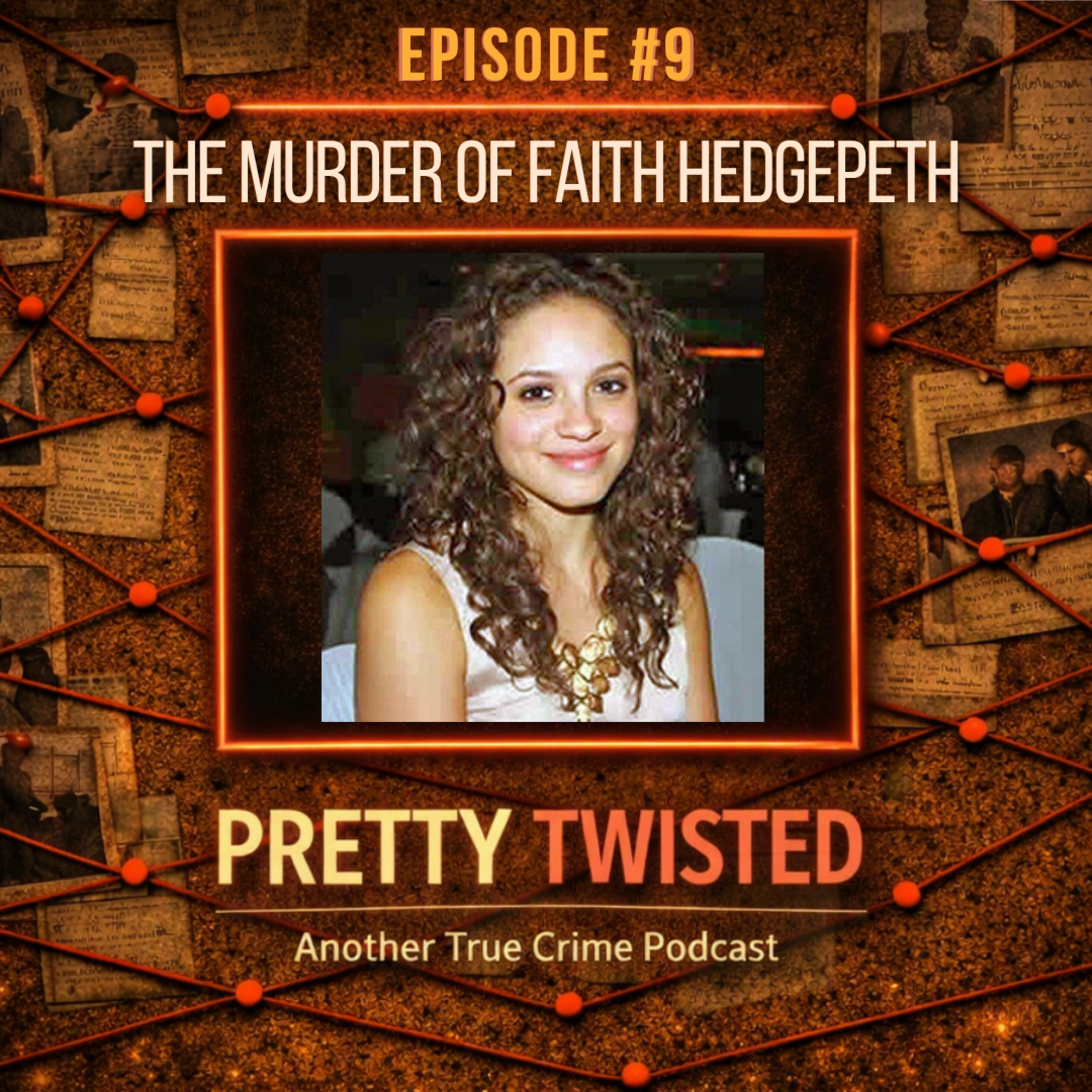 09 - The Murder of Faith Hedgepeth episode artwork