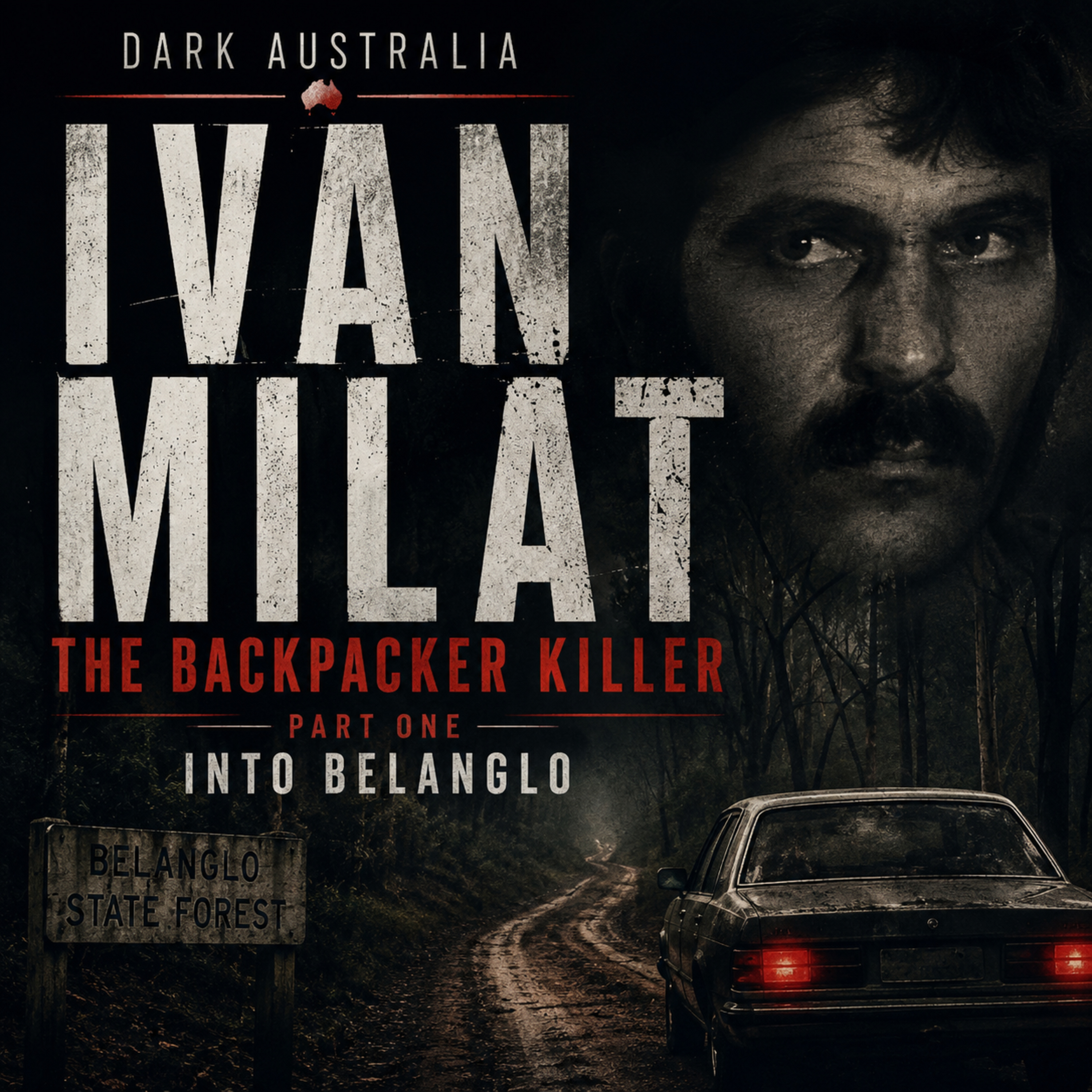 Ivan Milat: The Backpacker Killer (PART 1) episode artwork